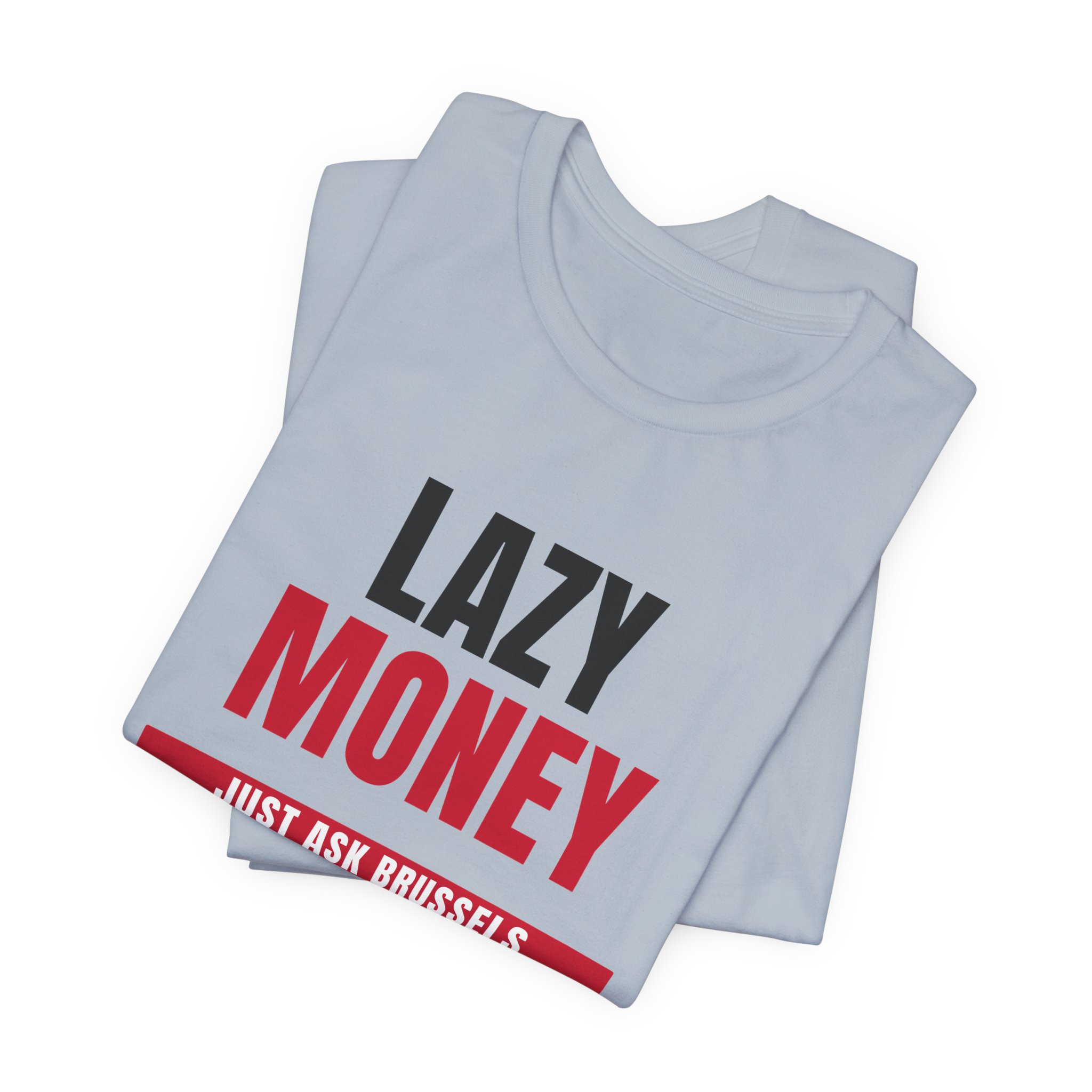 Lazy Money T-Shirt — Daily Beltway - Image 23