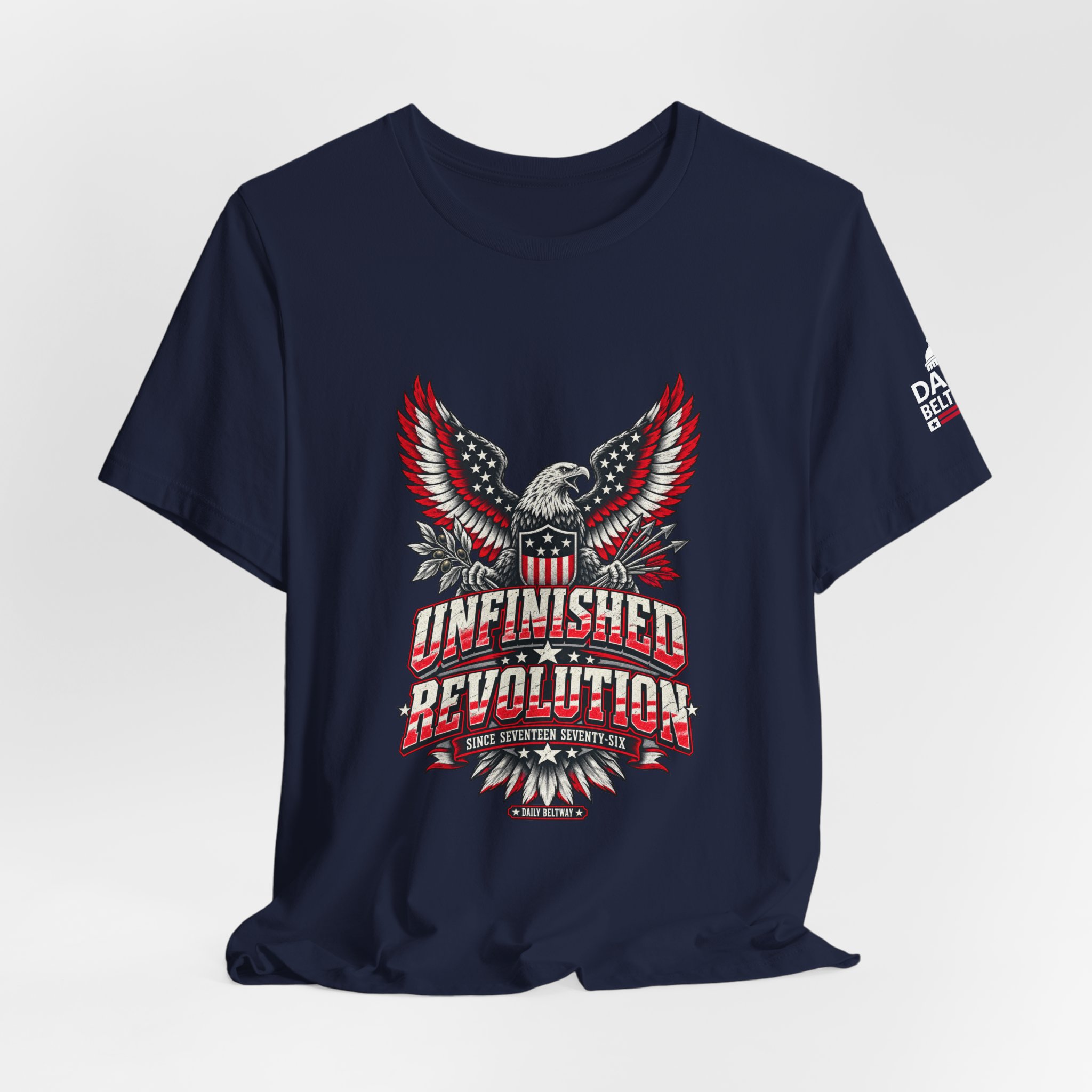 Unfinished Revolution T-Shirt — Daily Beltway - Image 32