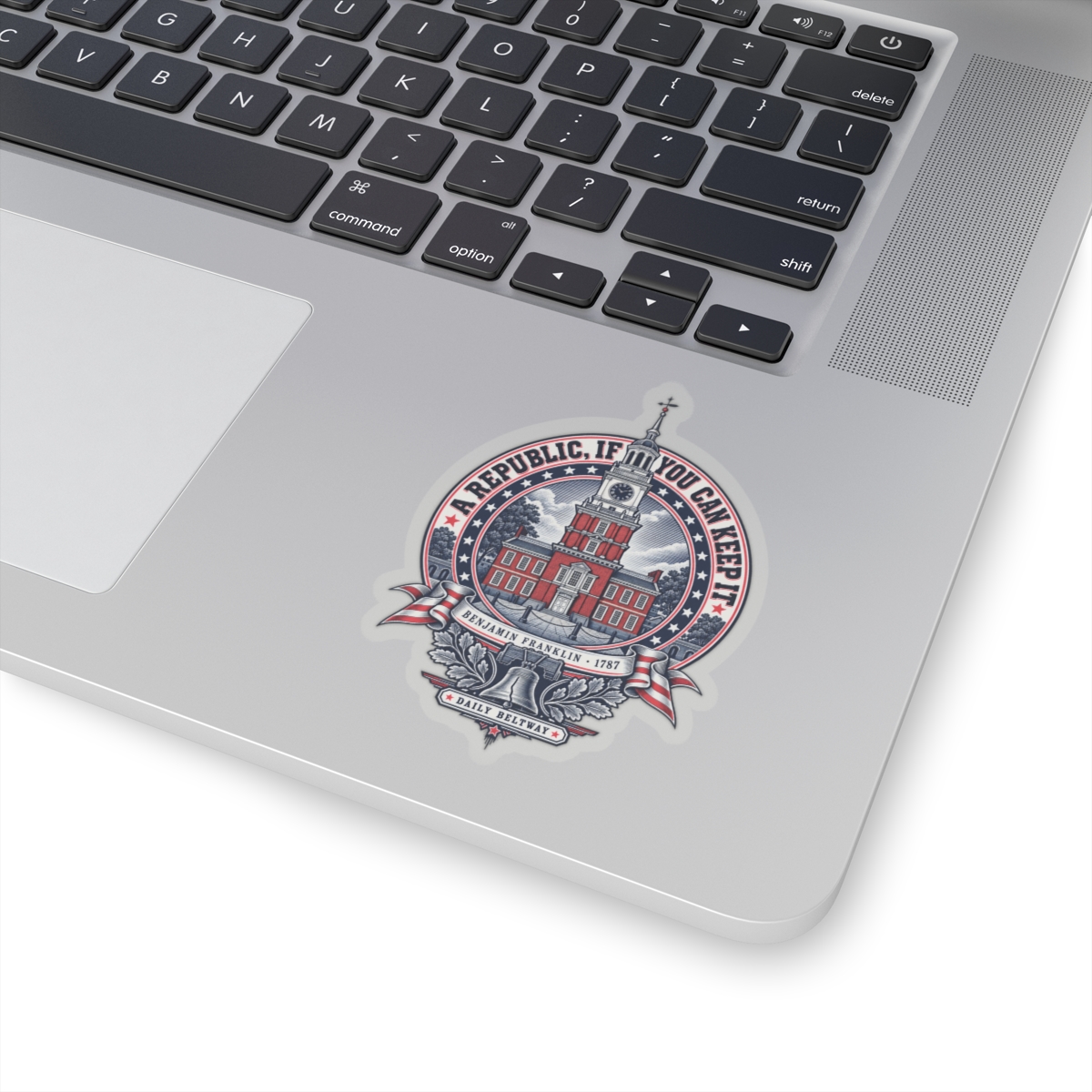 Republic If You Can Keep It Sticker — Daily Beltway - Image 8