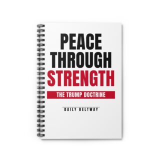 Peace Through Strength Spiral Notebook — Daily Beltway