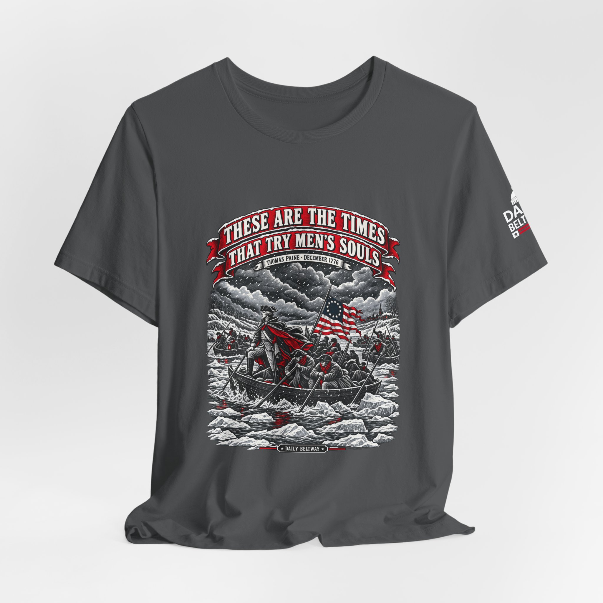 Times That Try Souls T-Shirt — Daily Beltway - Image 24