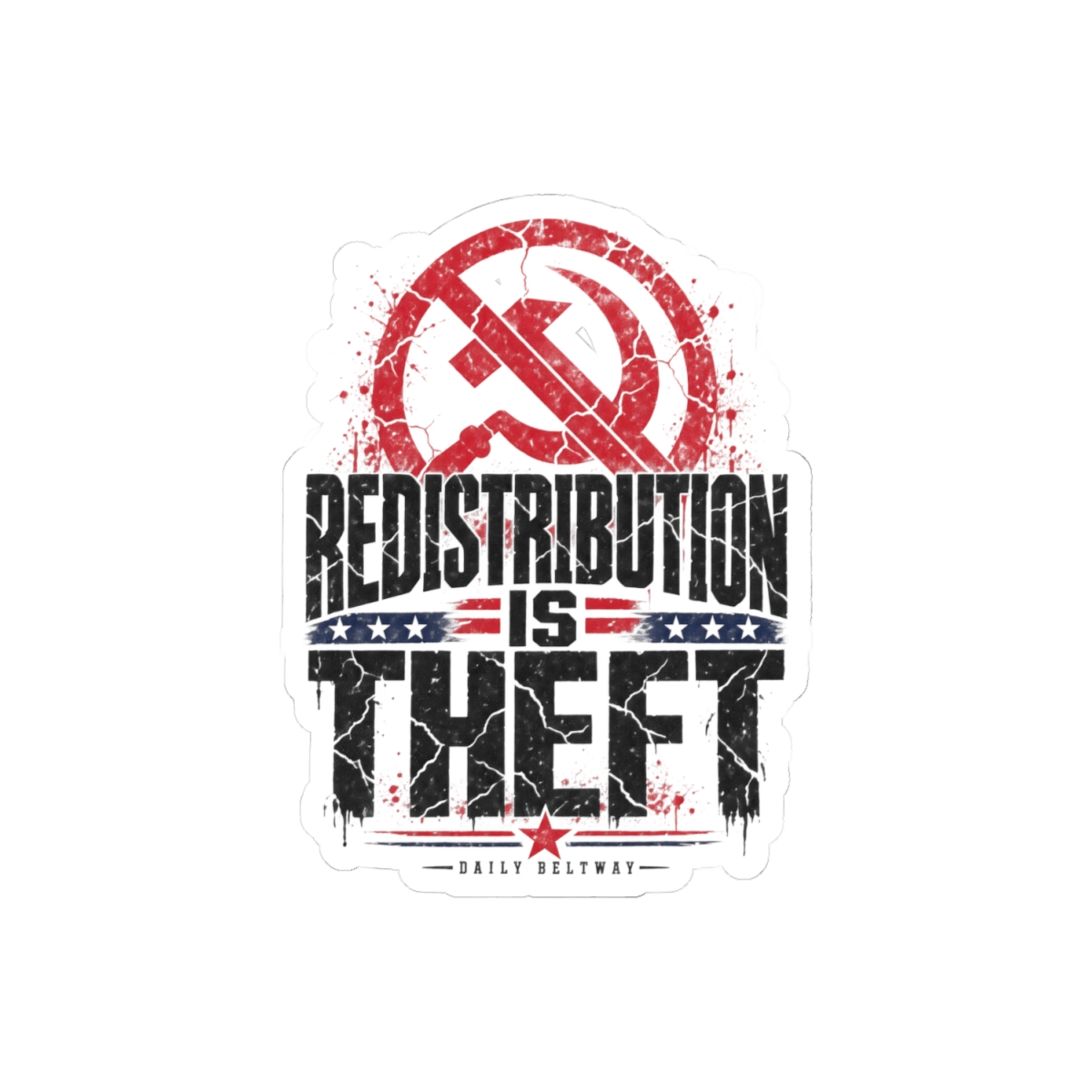 Redistribution Is Theft Sticker — Daily Beltway - Image 10