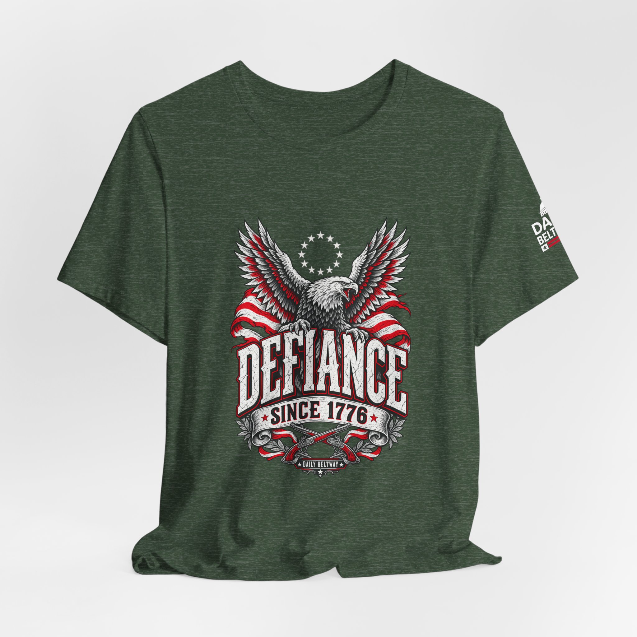 Defiance Since 1776 T-Shirt — Daily Beltway - Image 20