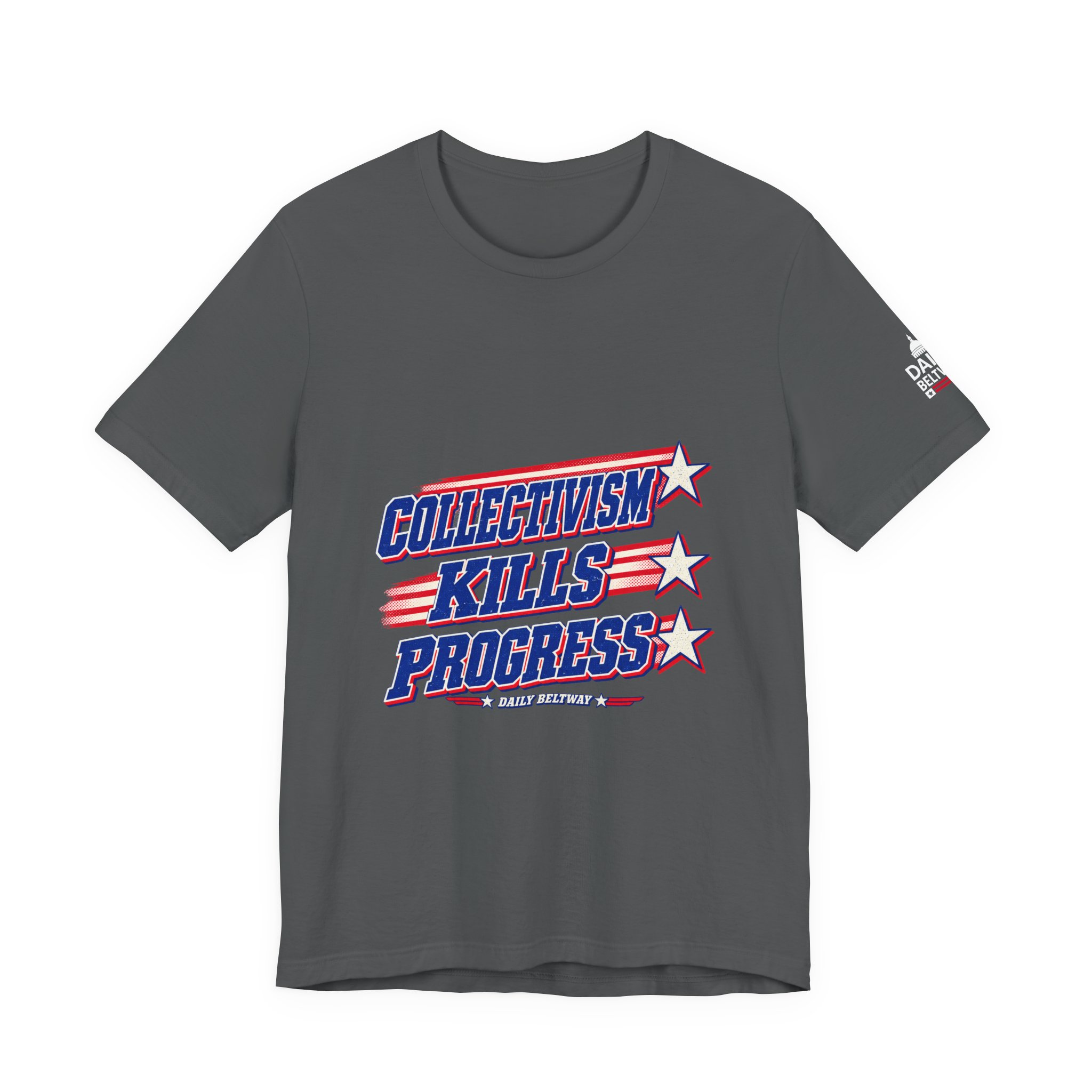 Collectivism Kills Progress T-Shirt — Daily Beltway - Image 21