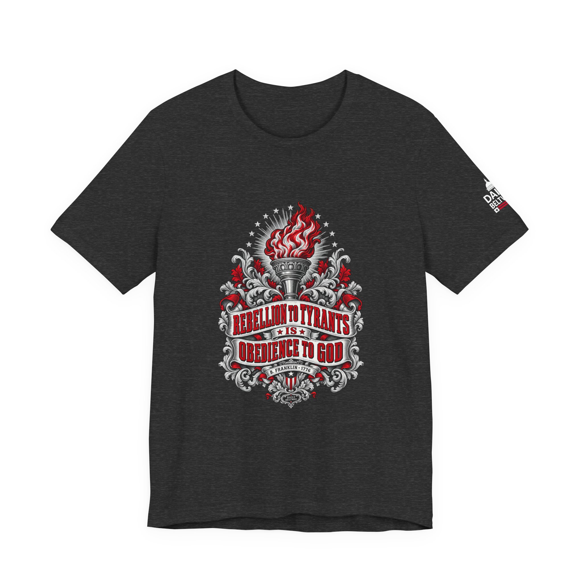 Rebellion to Tyrants T-Shirt — Daily Beltway - Image 25