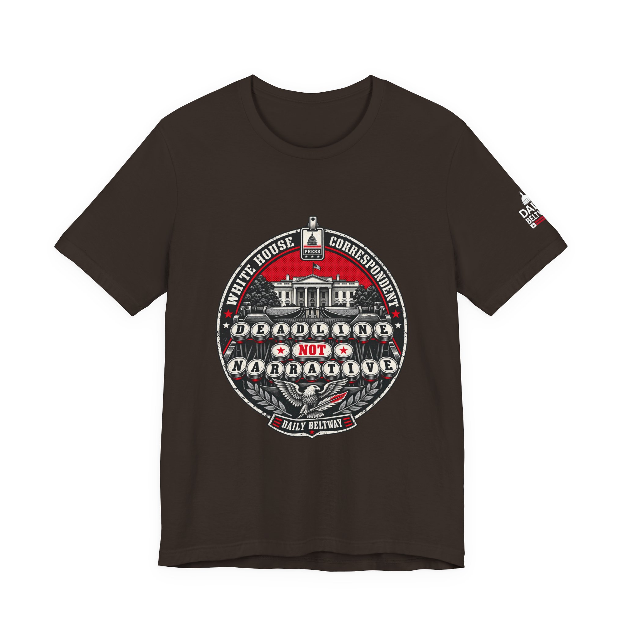 Deadline Not Narrative T-Shirt — Daily Beltway