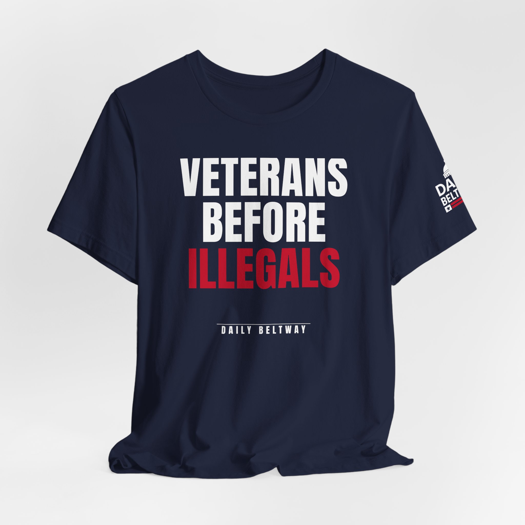 Veterans Before Illegals T-Shirt — Daily Beltway - Image 32