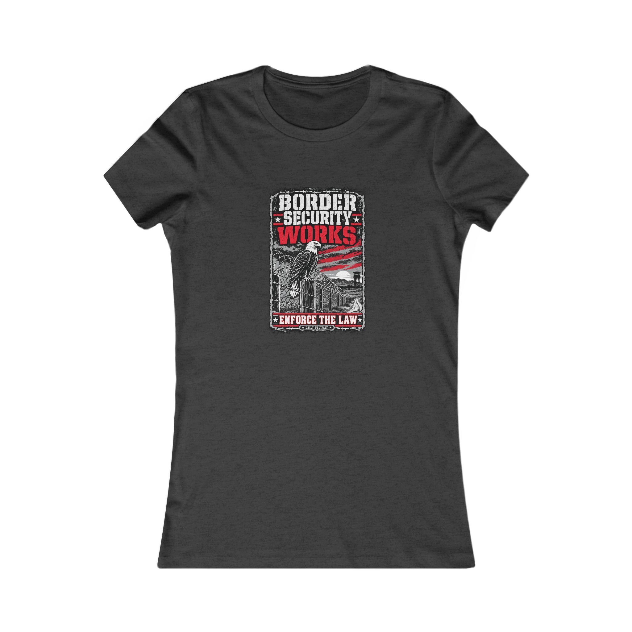 Border Security Works Women's Tee — Daily Beltway - Image 13