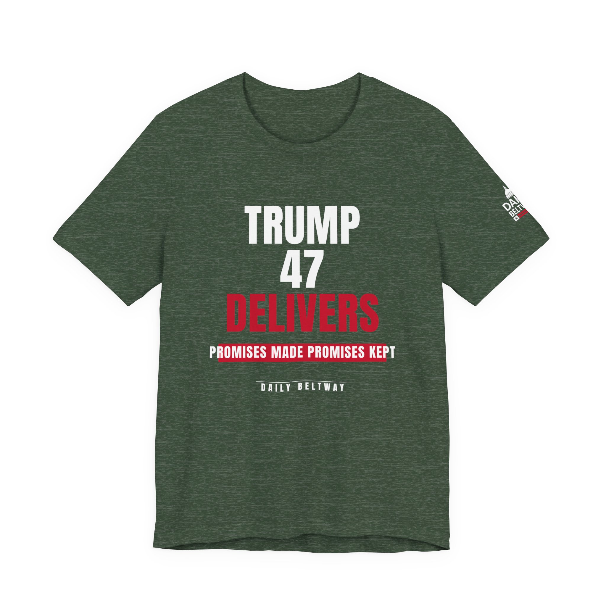 Trump 47 Delivers T-Shirt — Daily Beltway - Image 17