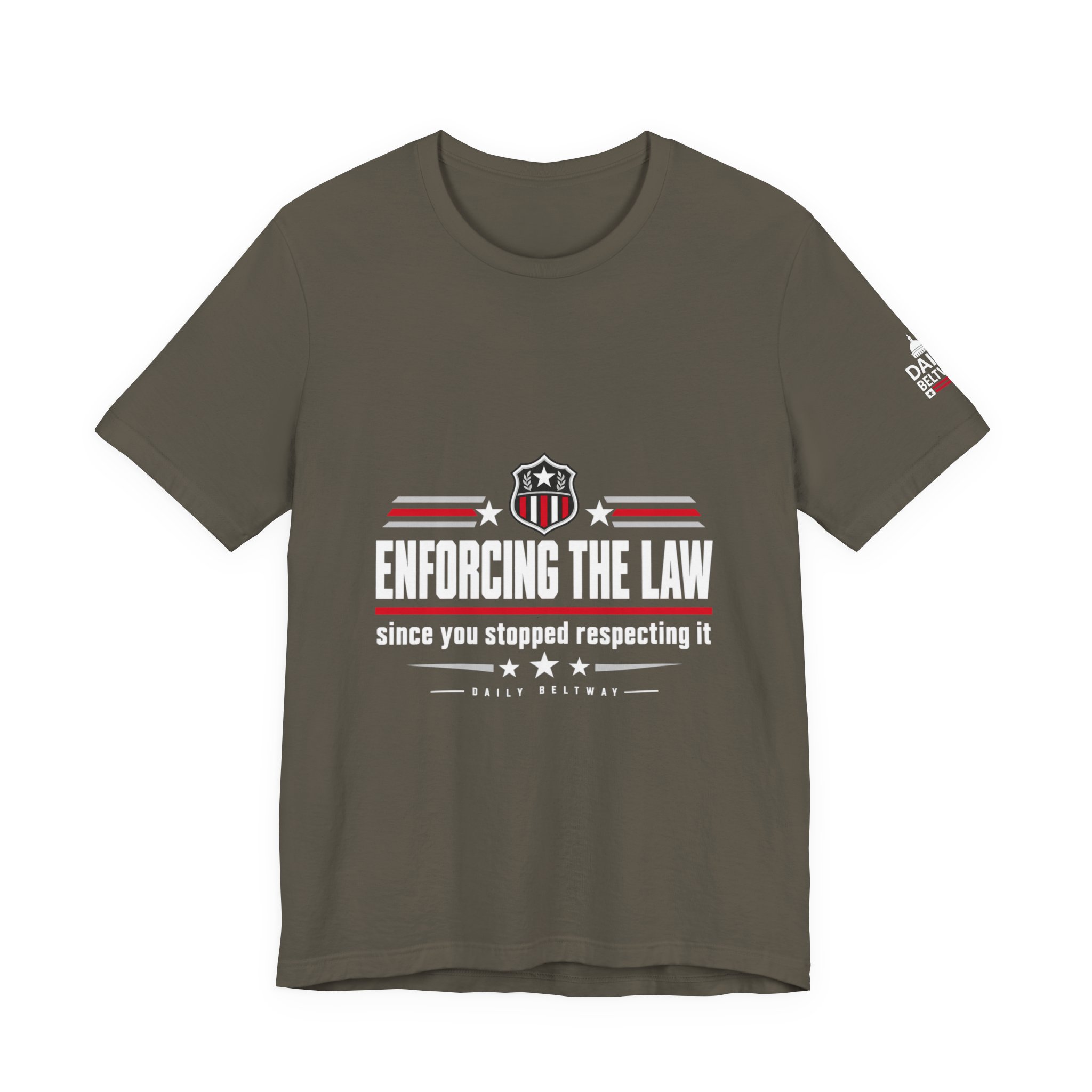 Enforcing The Law T-Shirt — Daily Beltway - Image 9