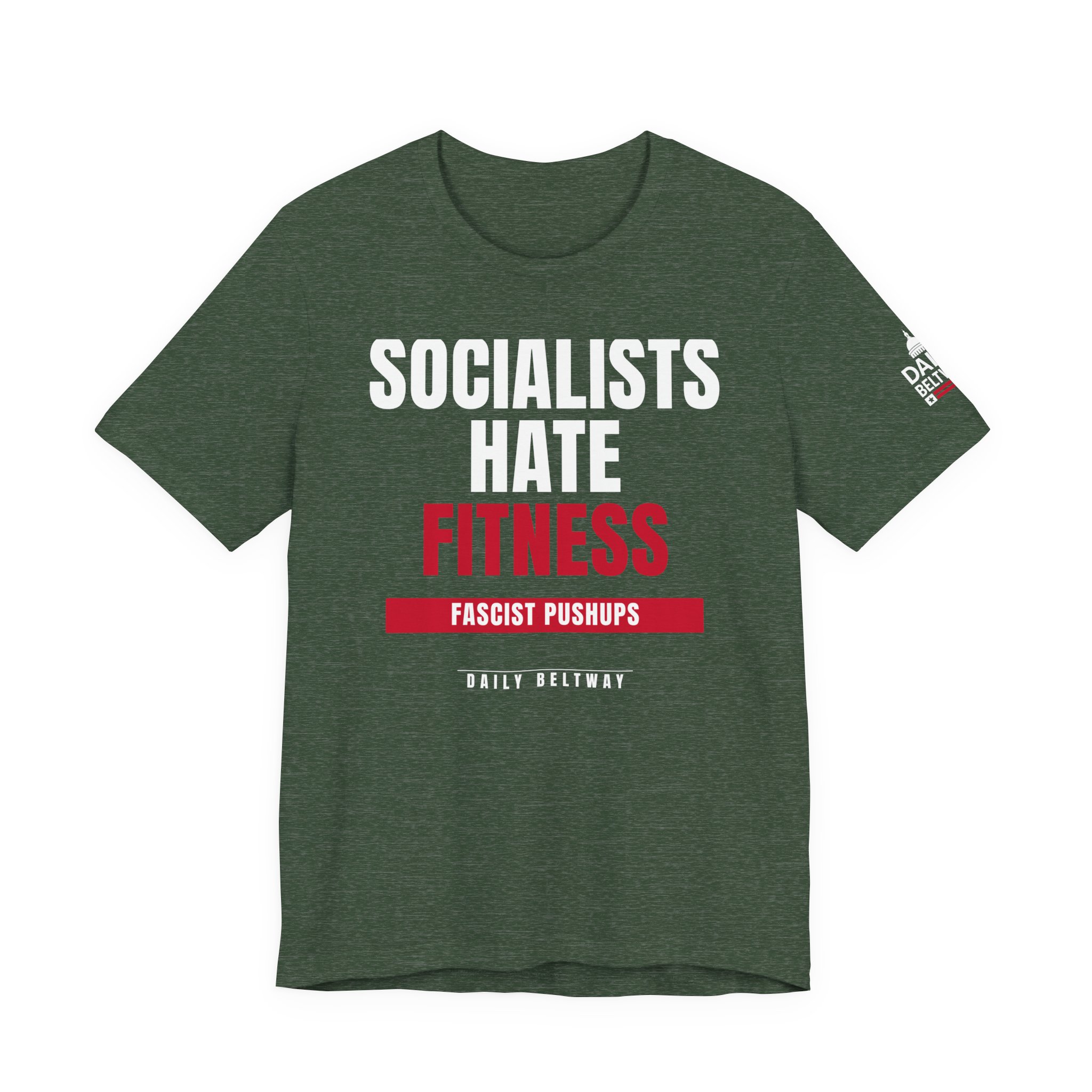 Socialists Hate Fitness T-Shirt — Daily Beltway - Image 17