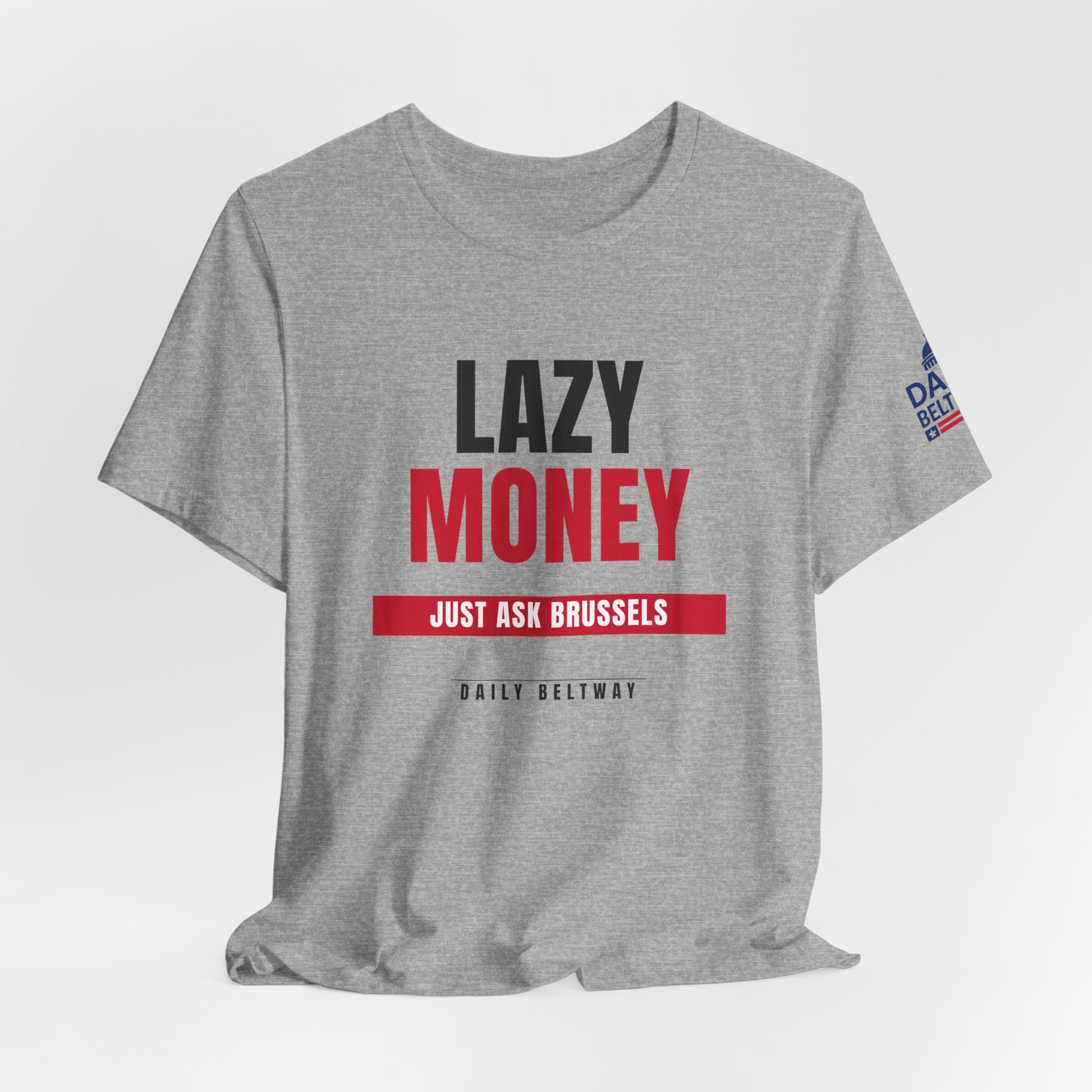 Lazy Money T-Shirt — Daily Beltway - Image 28