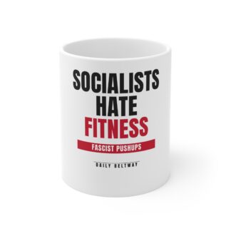 Socialists Hate Fitness Mug — Daily Beltway