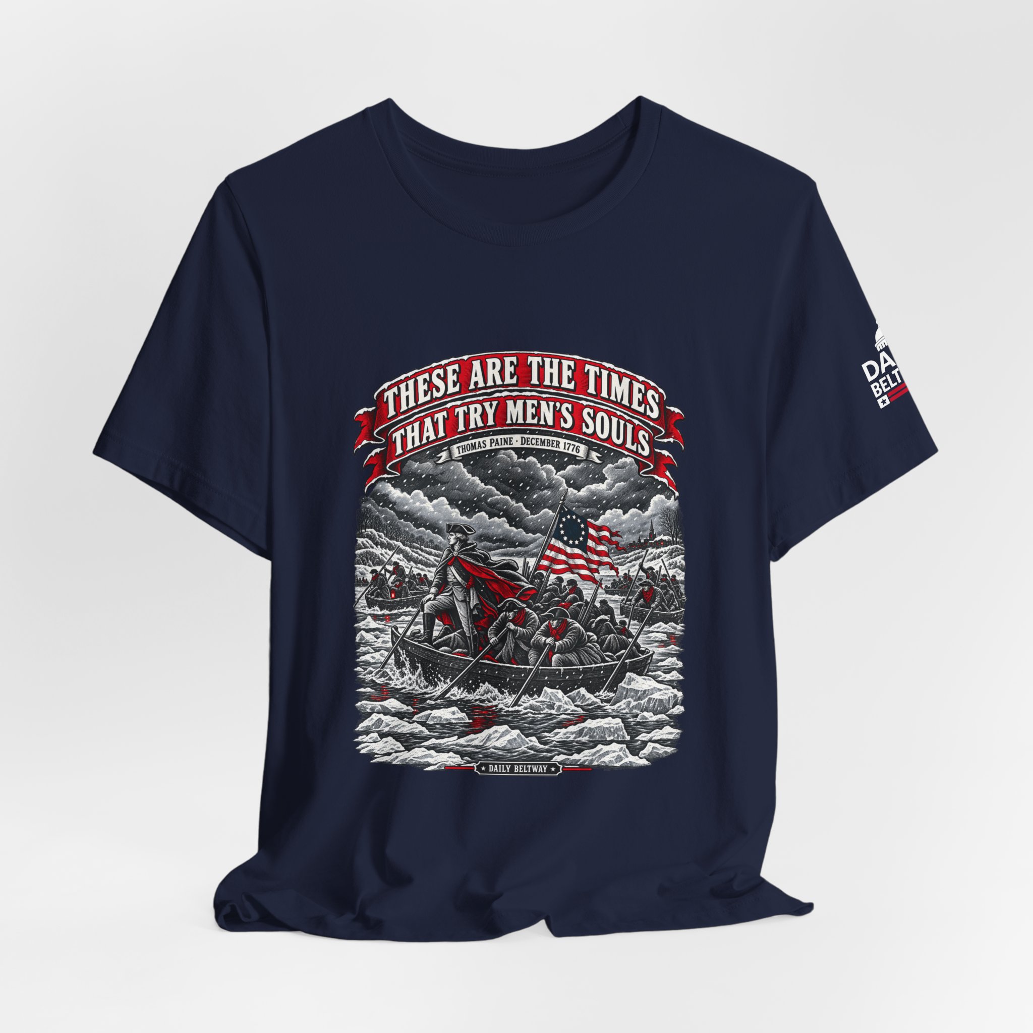 Times That Try Souls T-Shirt — Daily Beltway - Image 32