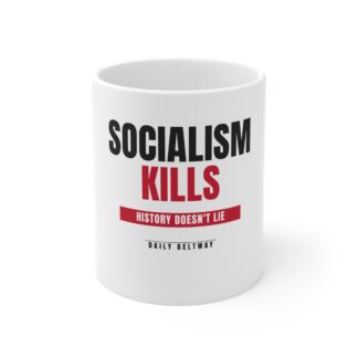 Socialism Kills Mug — Daily Beltway