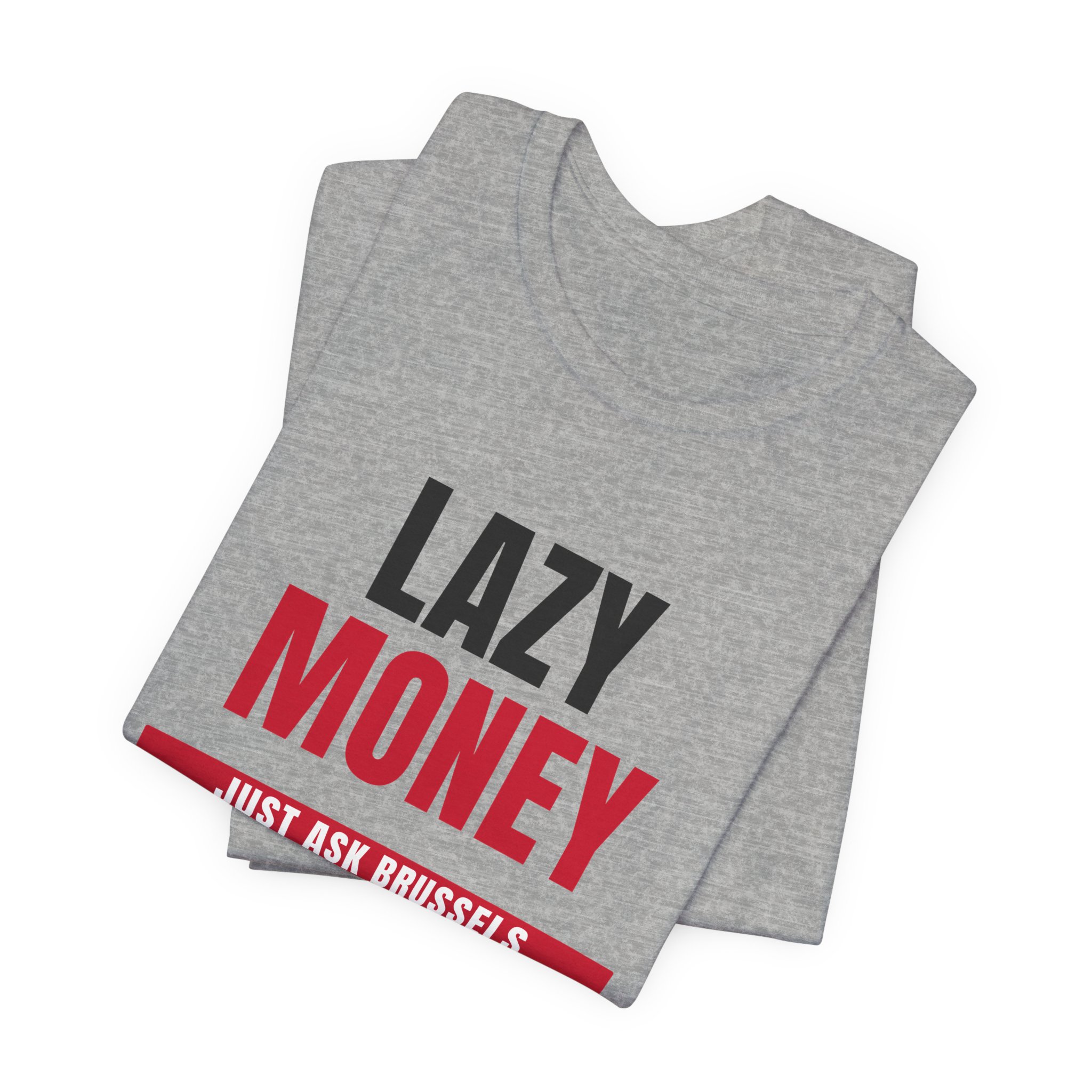 Lazy Money T-Shirt — Daily Beltway - Image 27