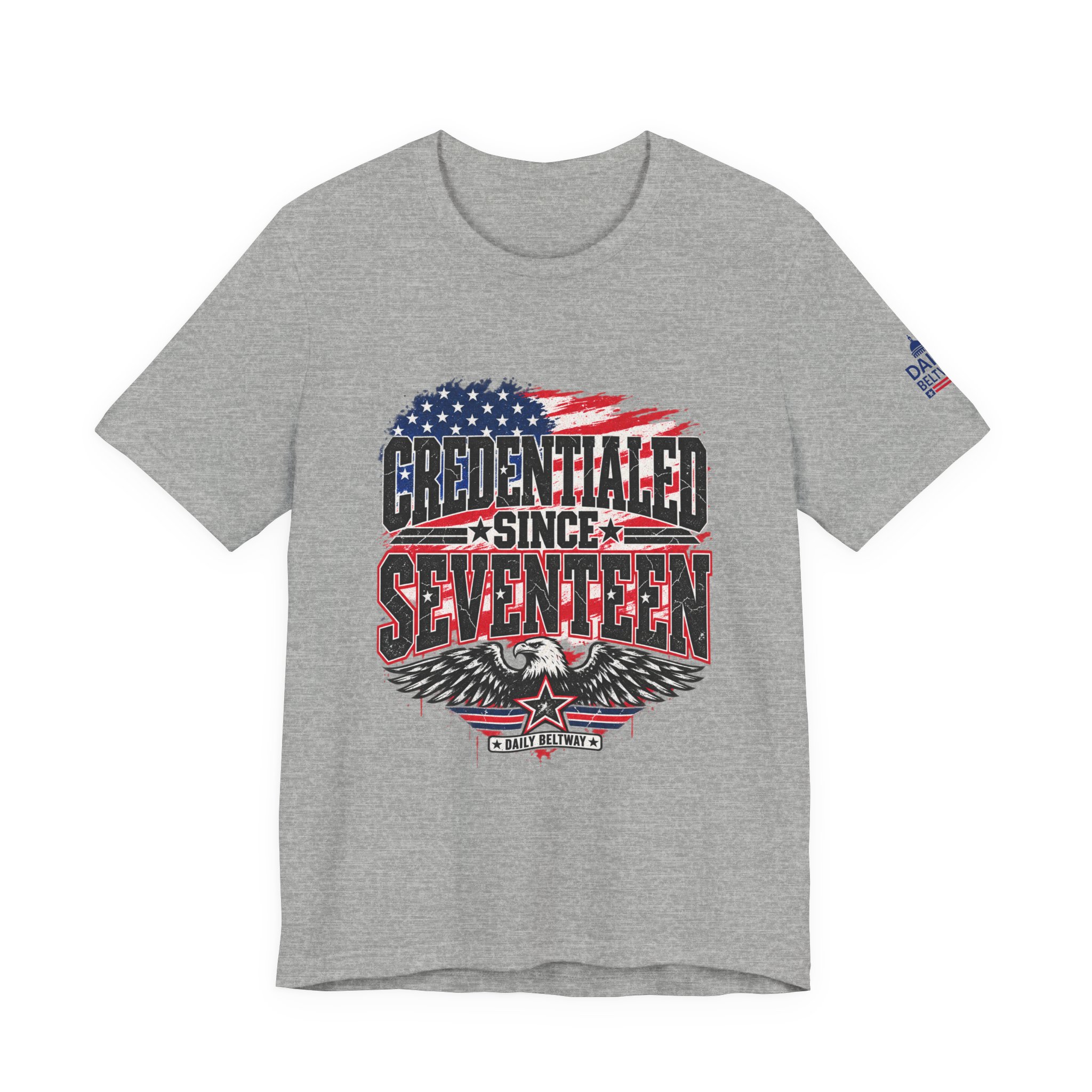 Credentialed Since Seventeen T-Shirt — Daily Beltway - Image 25