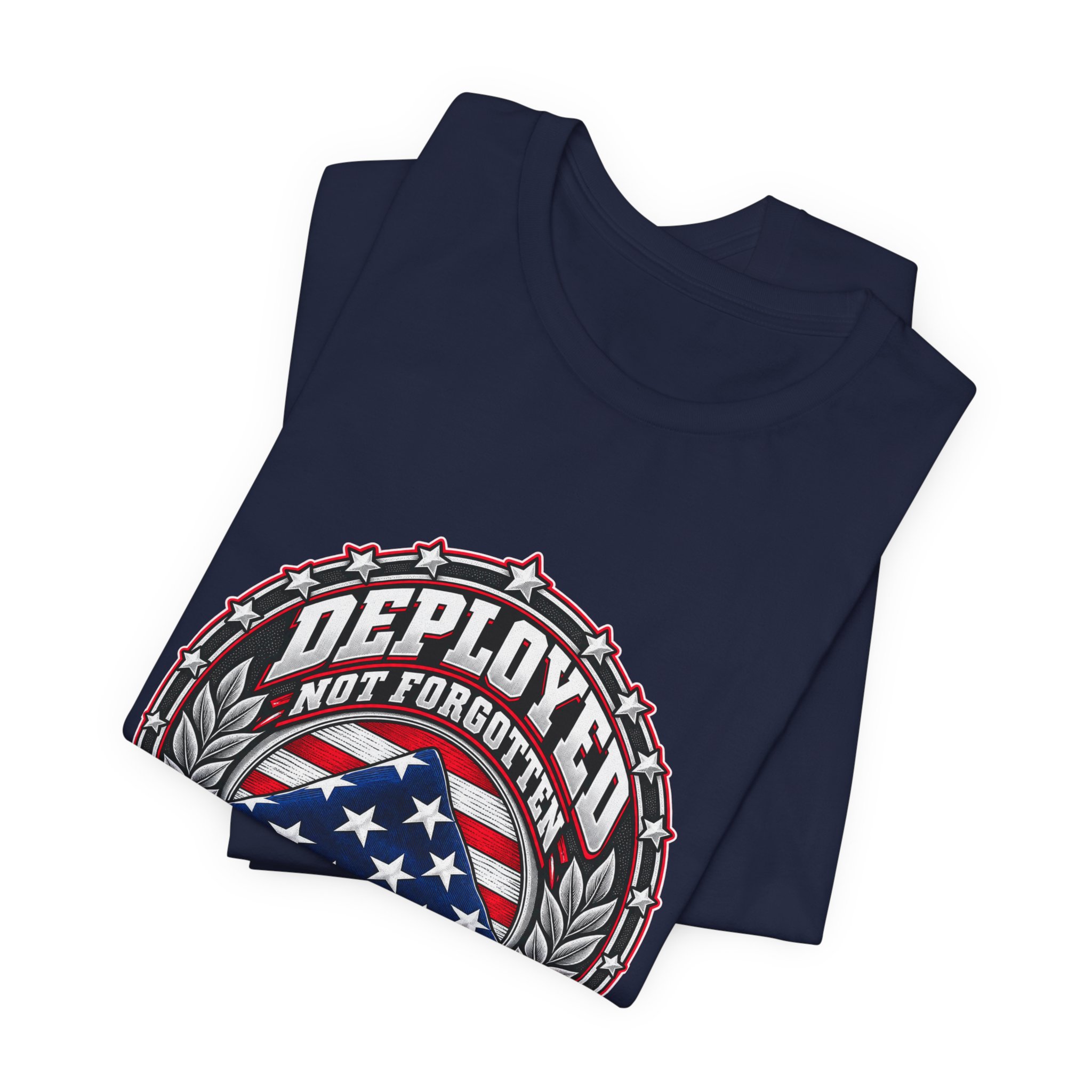 Deployed Not Forgotten T-Shirt — Daily Beltway - Image 31