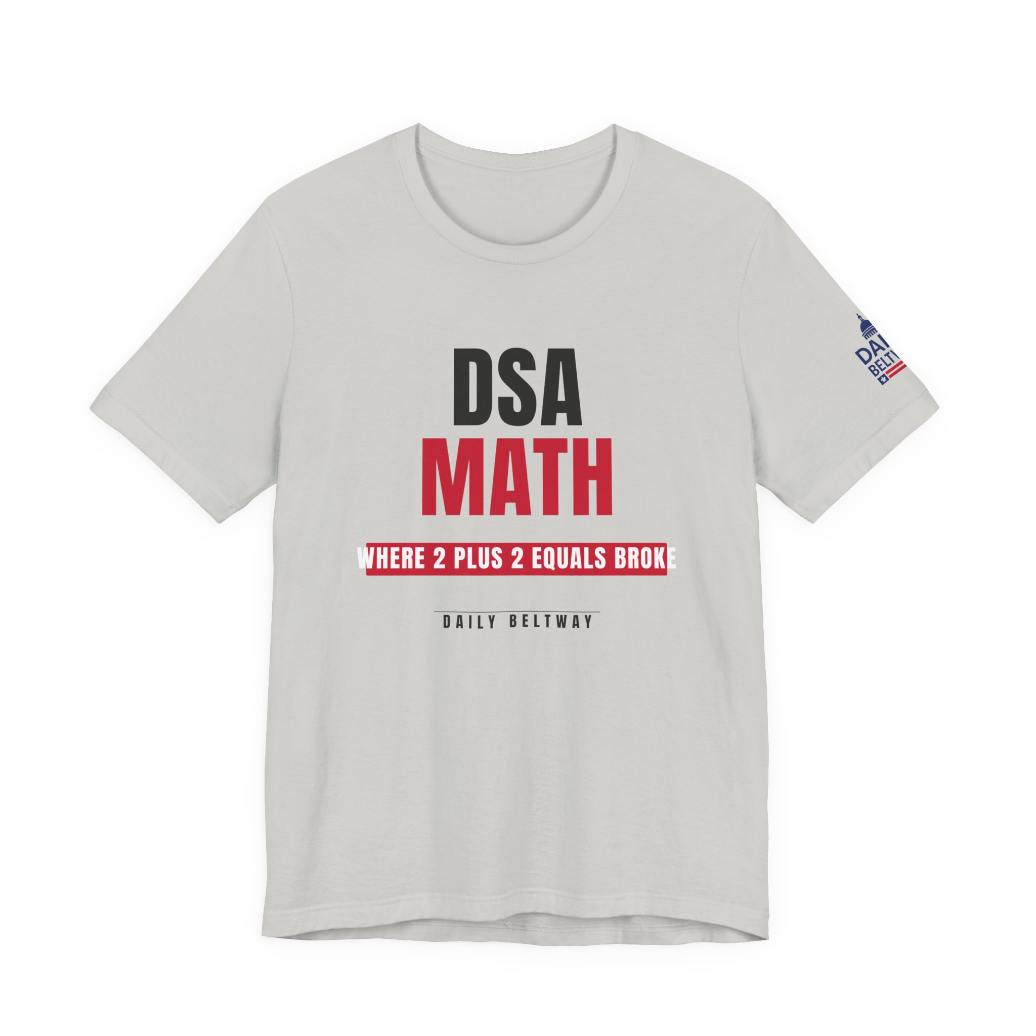 DSA Math T-Shirt — Daily Beltway - Image 13