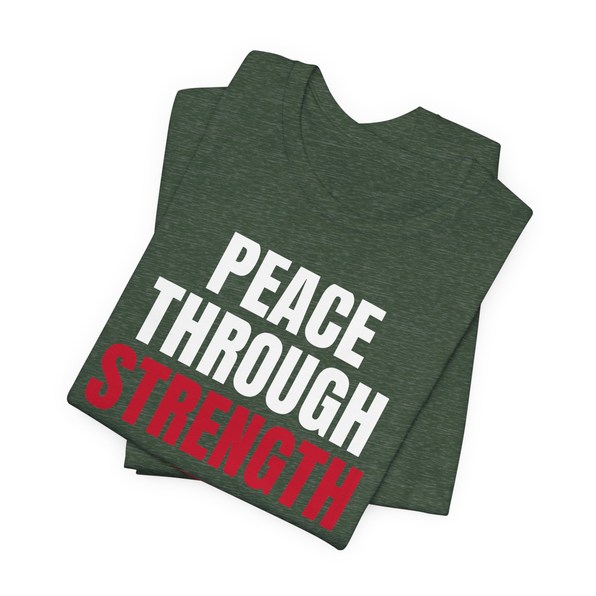 Peace Through Strength T-Shirt — Daily Beltway - Image 19