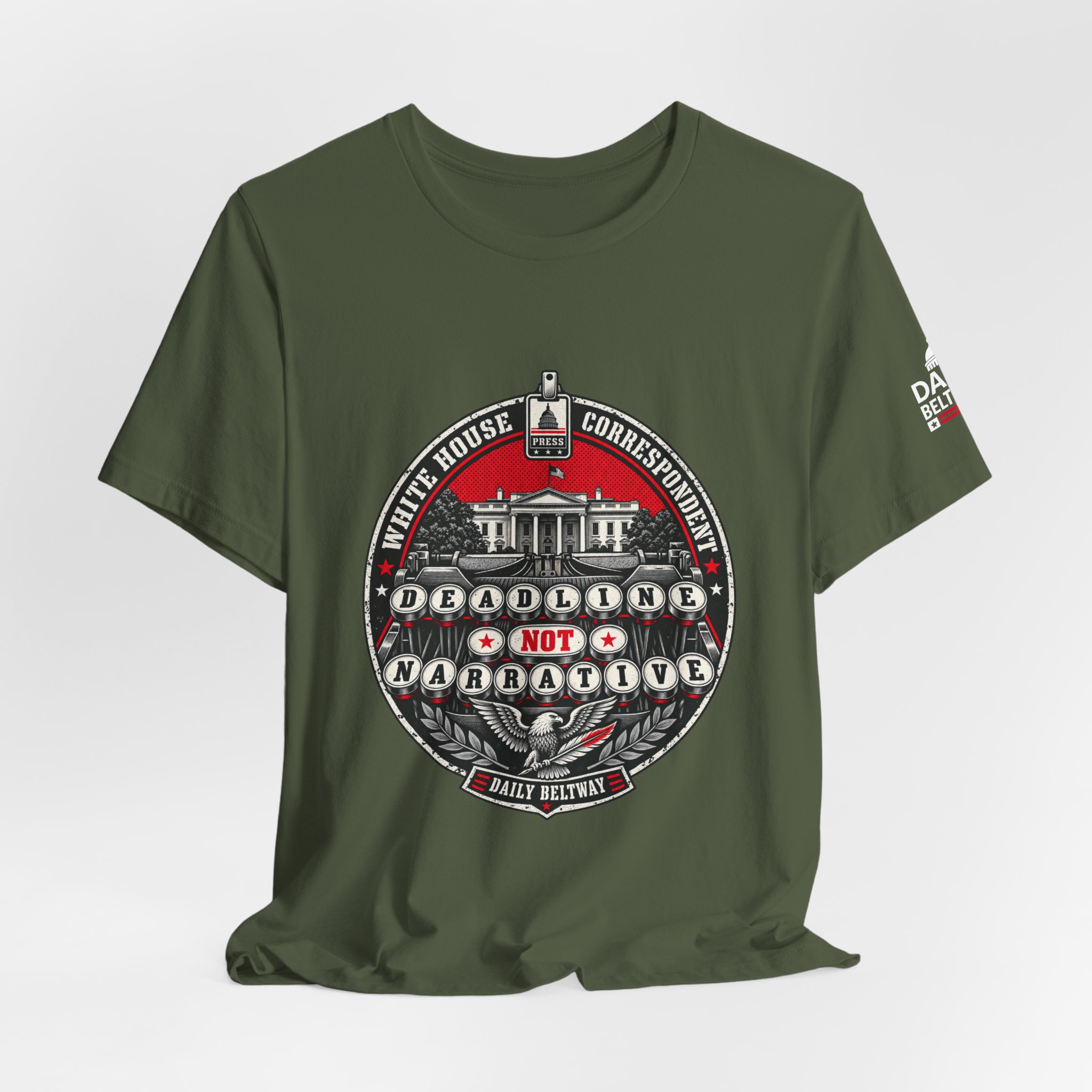 Deadline Not Narrative T-Shirt — Daily Beltway - Image 16
