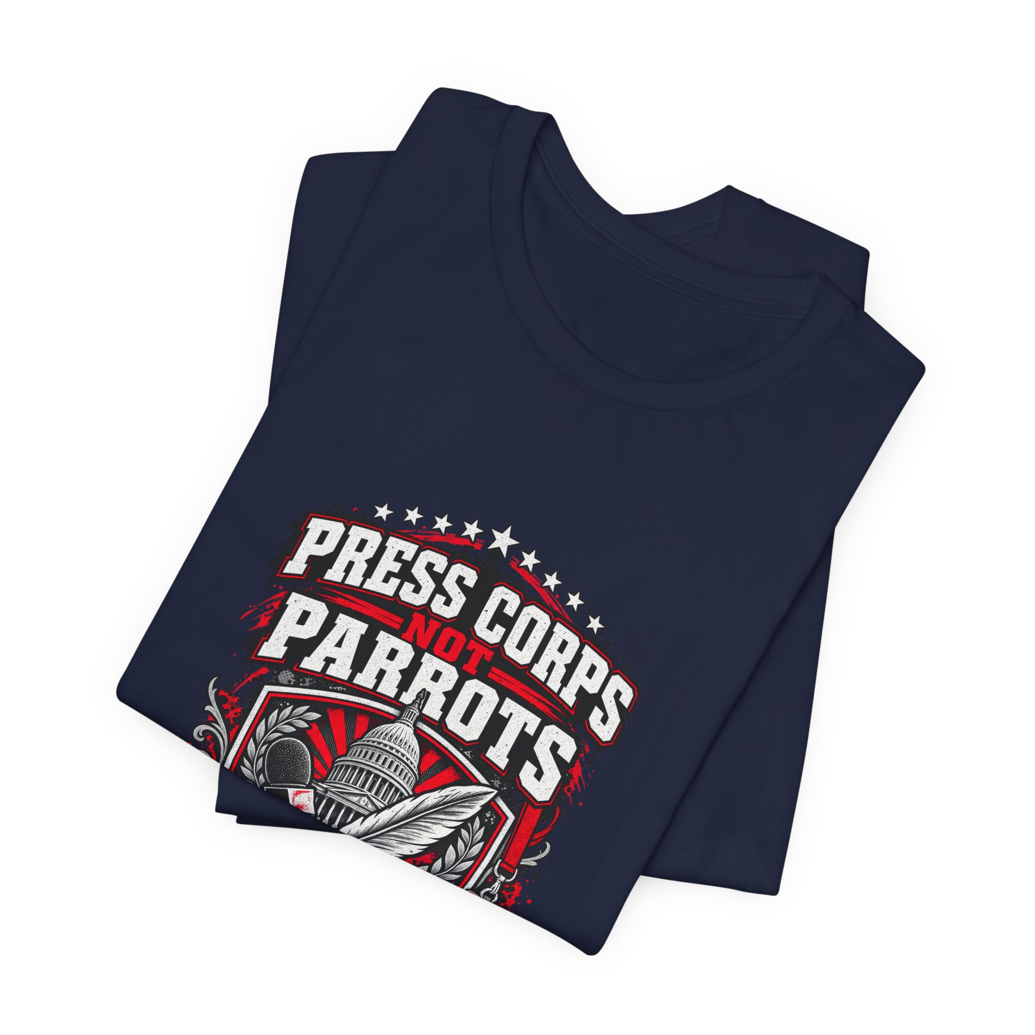 Press Corps Not Parrots T-Shirt — Daily Beltway - Image 31