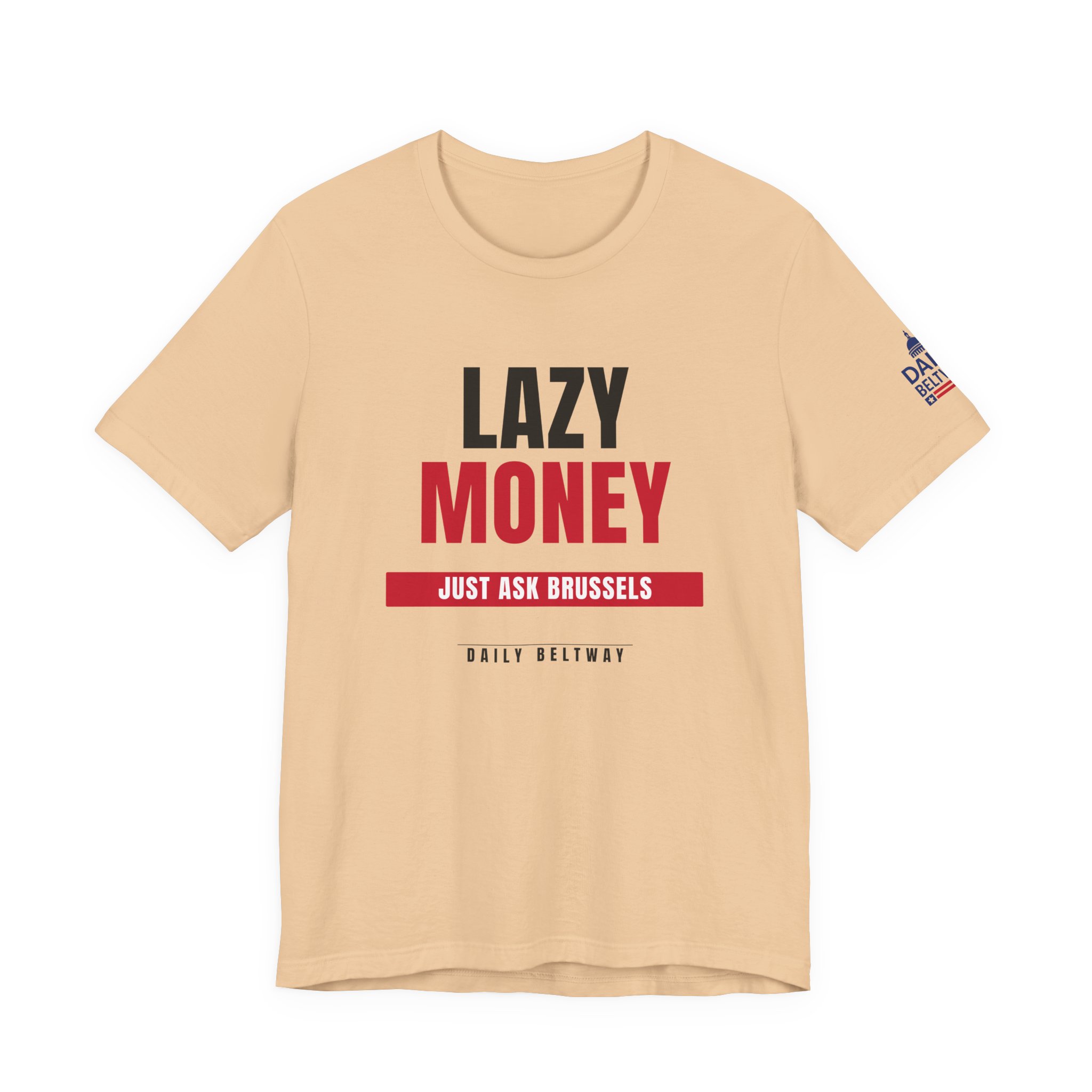 Lazy Money T-Shirt — Daily Beltway - Image 17