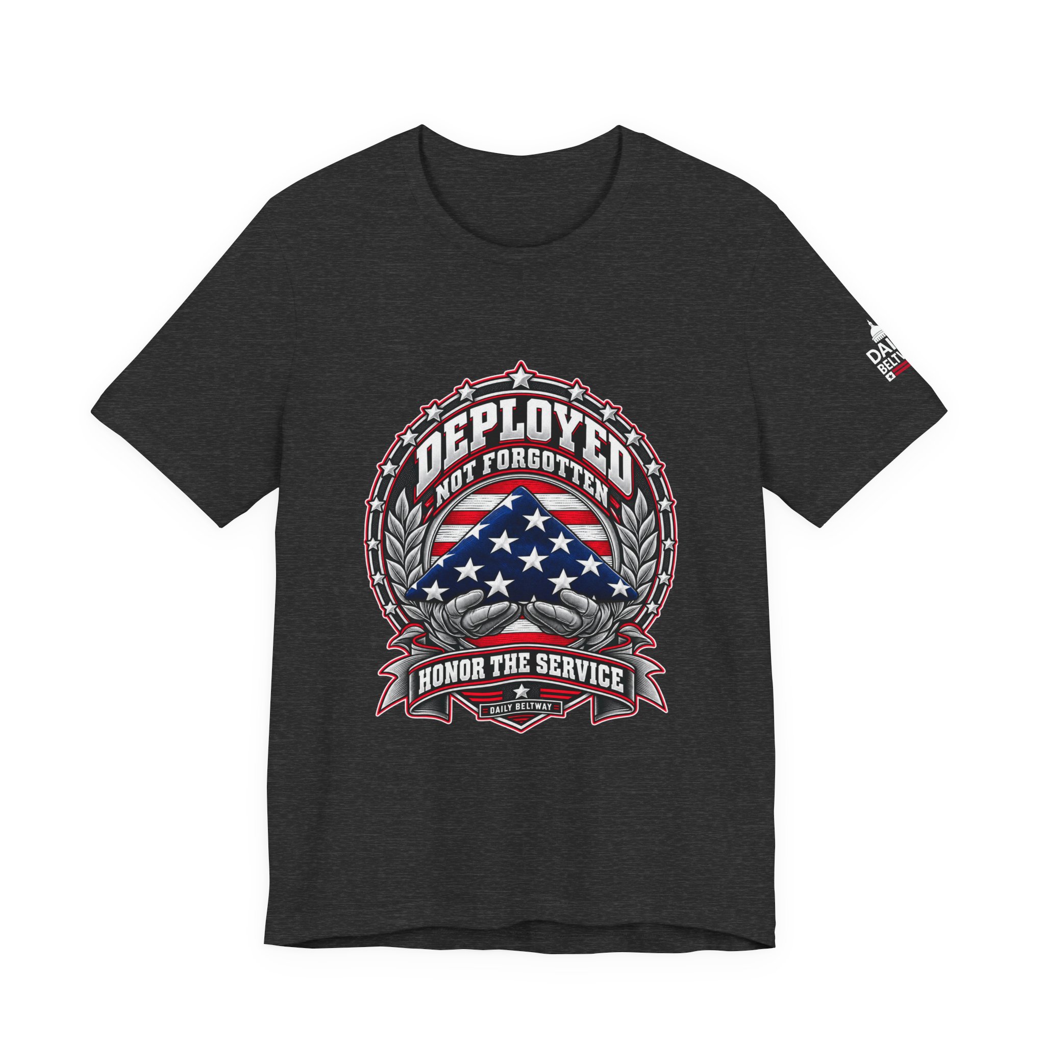 Deployed Not Forgotten T-Shirt — Daily Beltway - Image 25