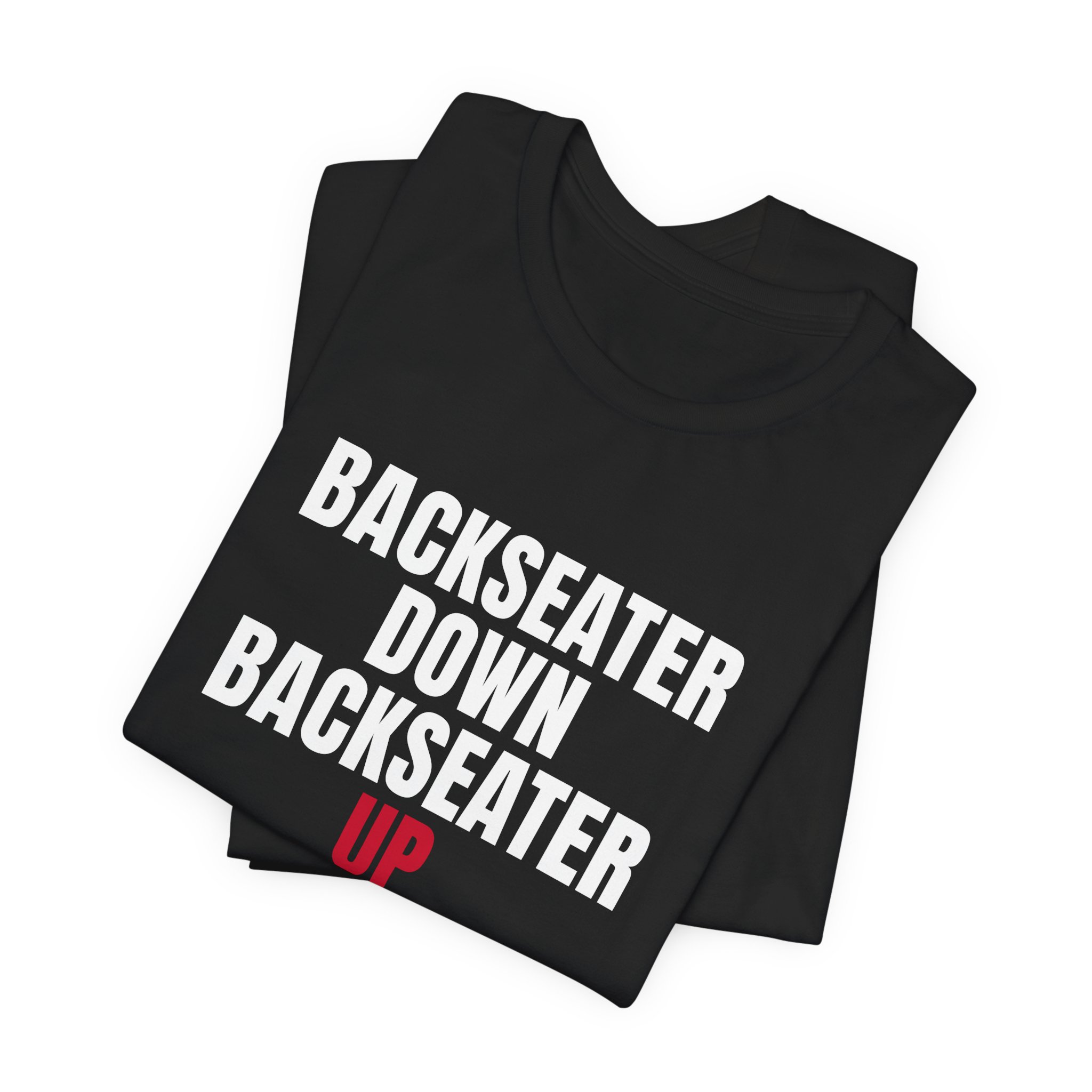 Backseater Down Backseater Up T-Shirt — Daily Beltway - Image 7