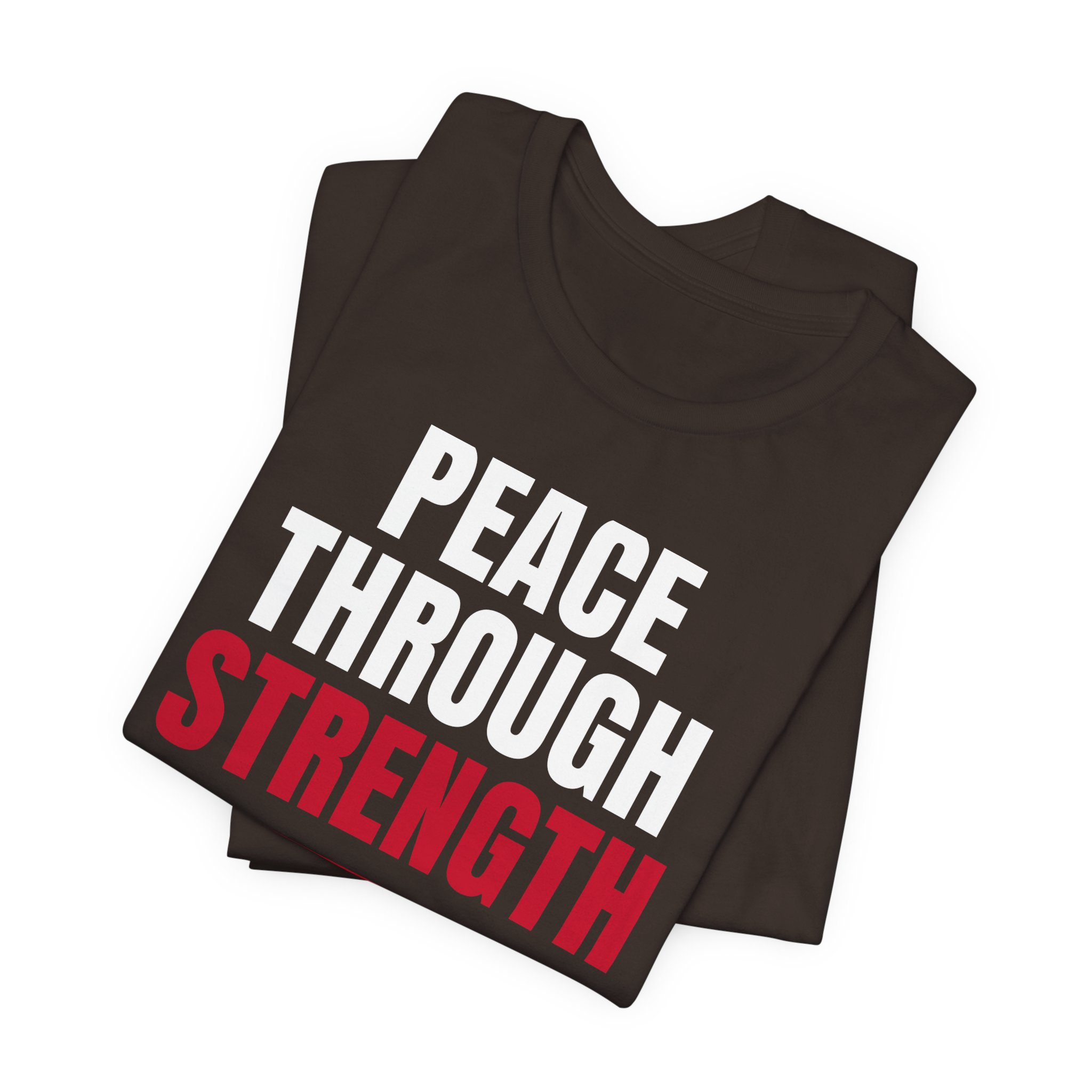 Peace Through Strength T-Shirt — Daily Beltway - Image 3