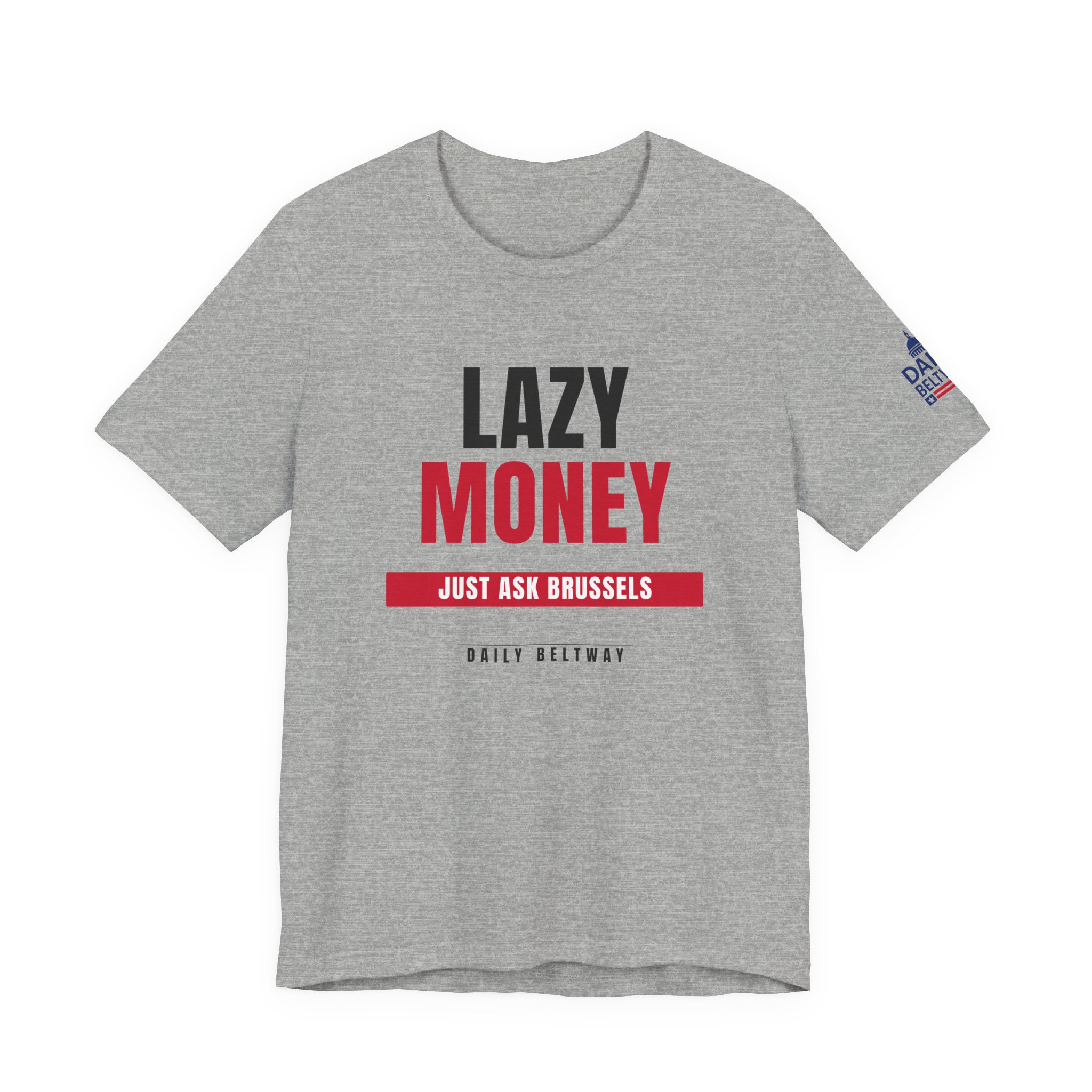 Lazy Money T-Shirt — Daily Beltway - Image 25