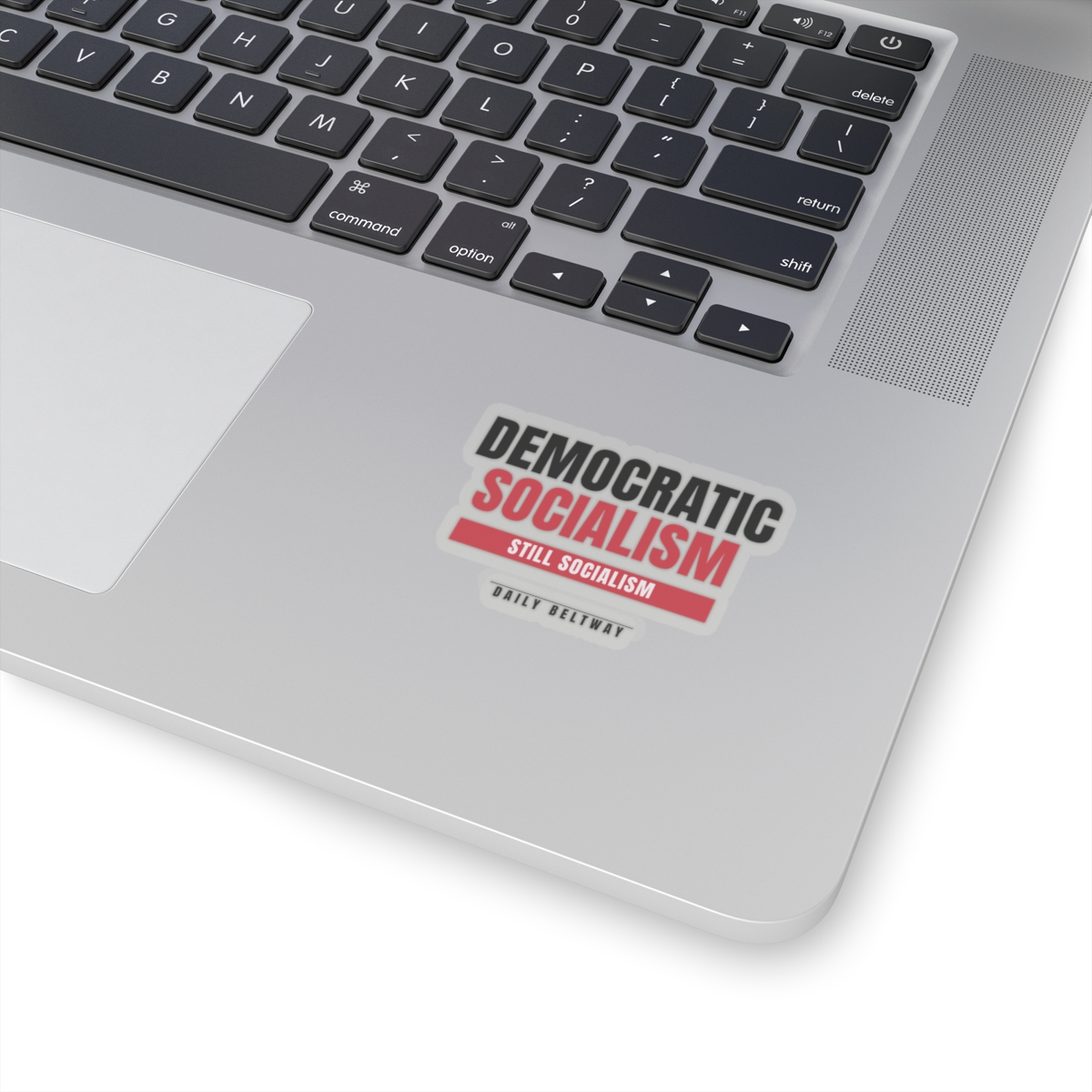 Still Socialism Sticker — Daily Beltway - Image 2
