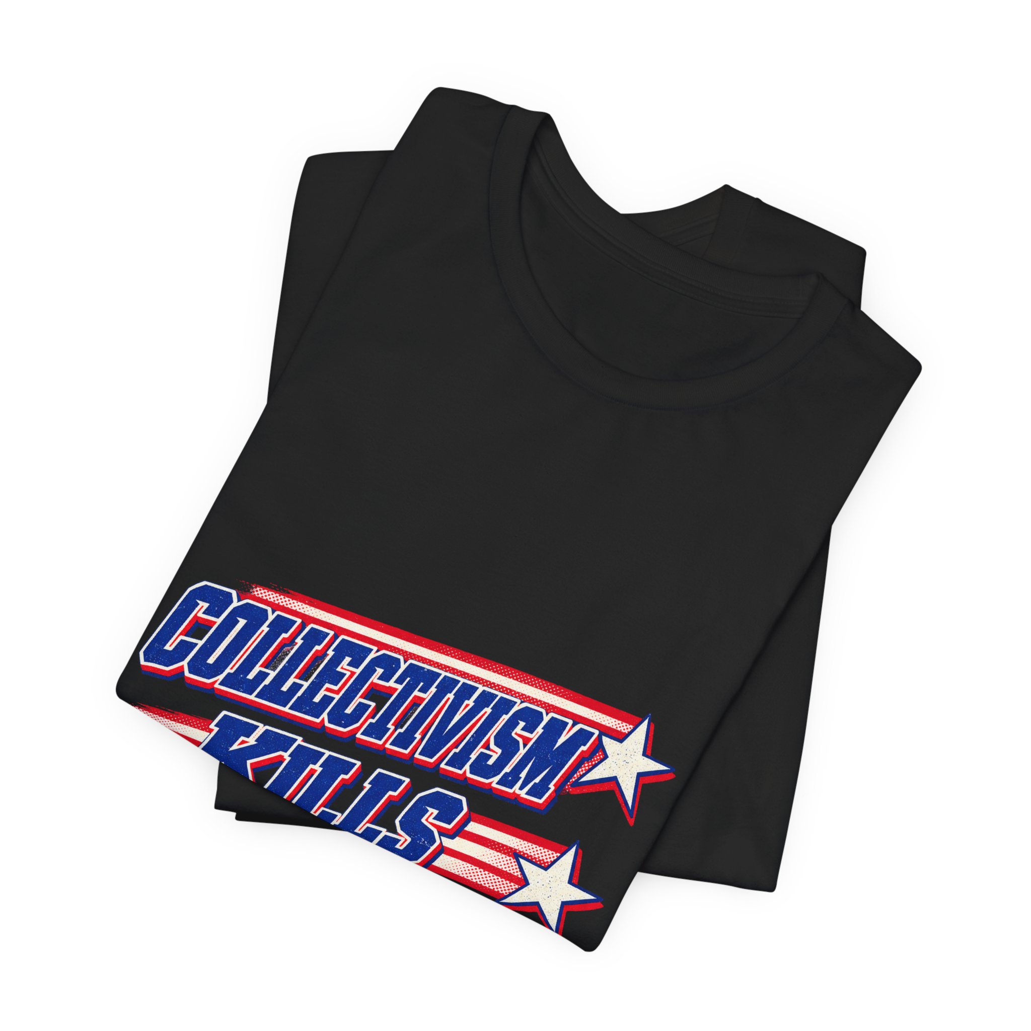 Collectivism Kills Progress T-Shirt — Daily Beltway - Image 7