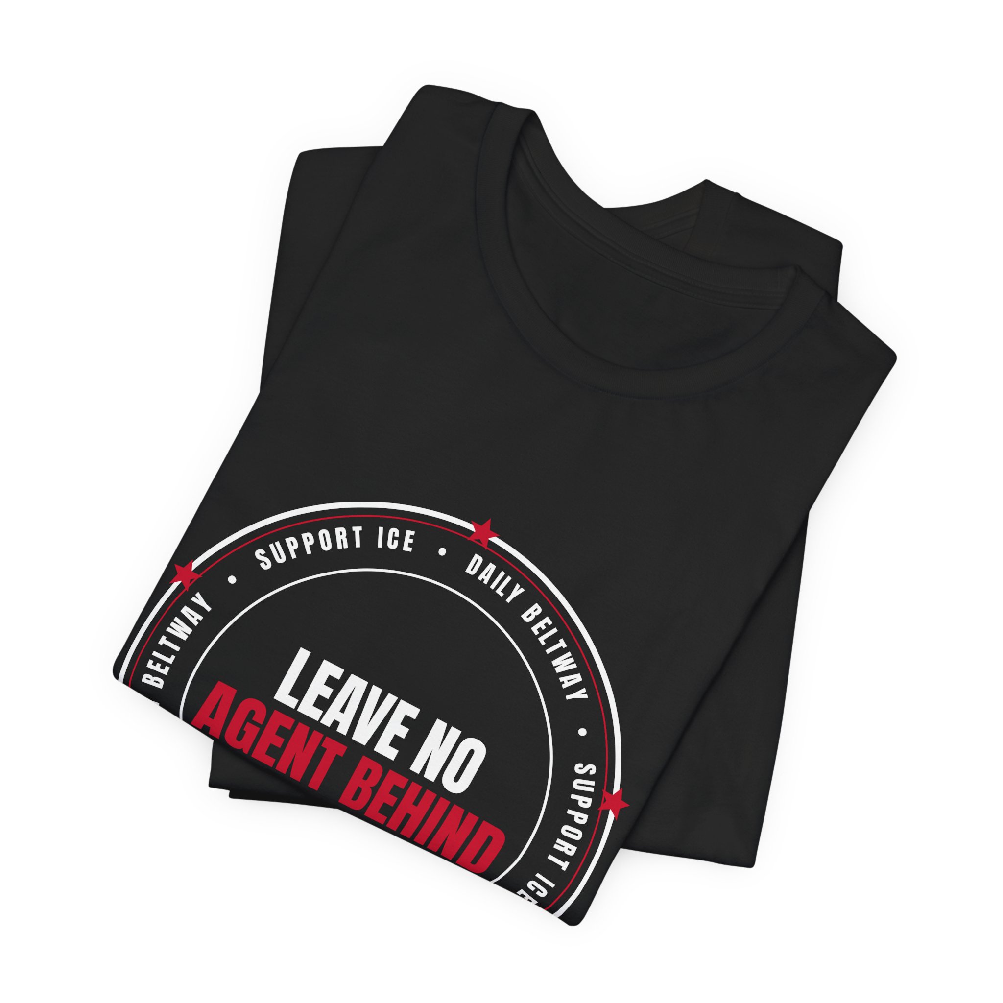 Leave No Agent Behind T-Shirt — Daily Beltway - Image 7