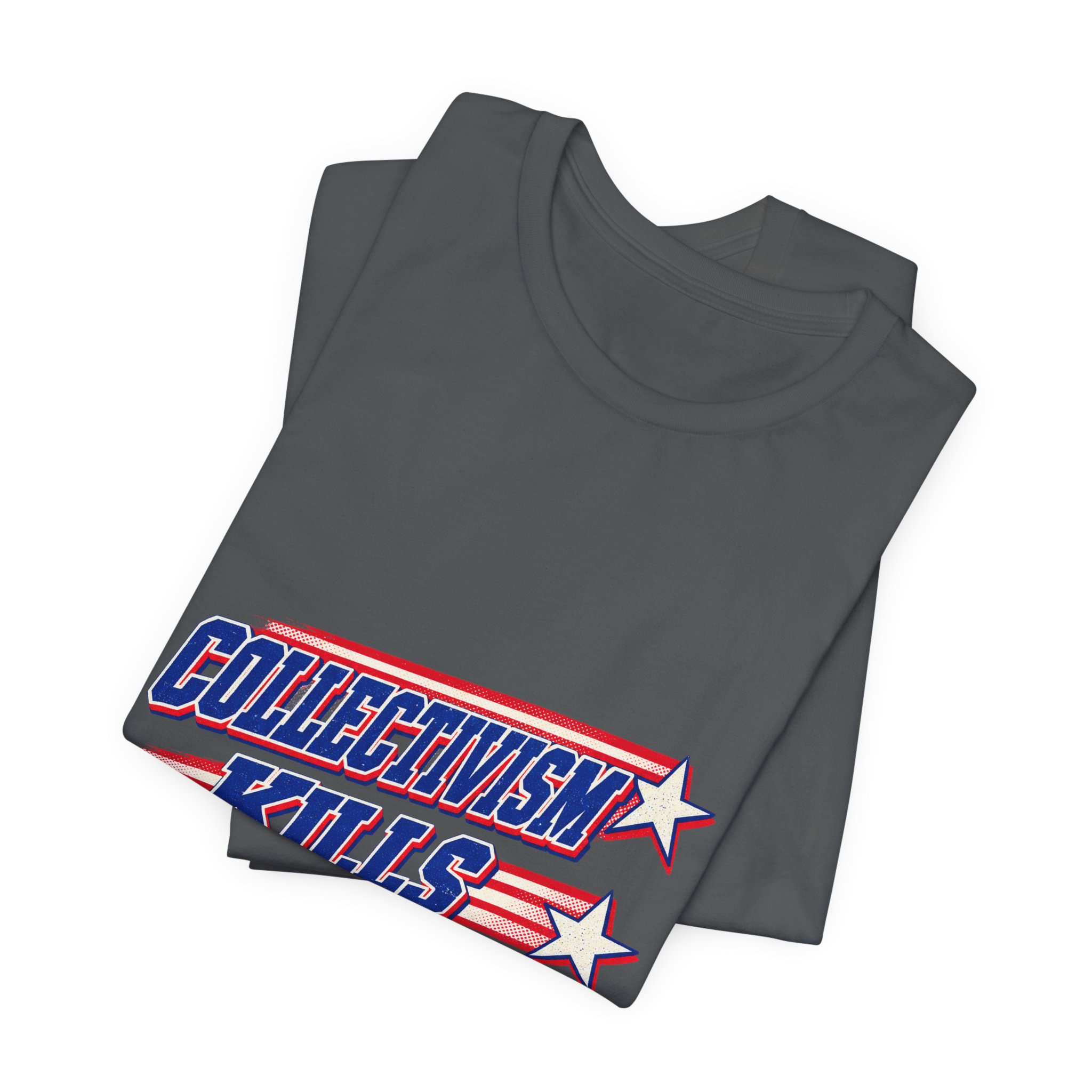 Collectivism Kills Progress T-Shirt — Daily Beltway - Image 23