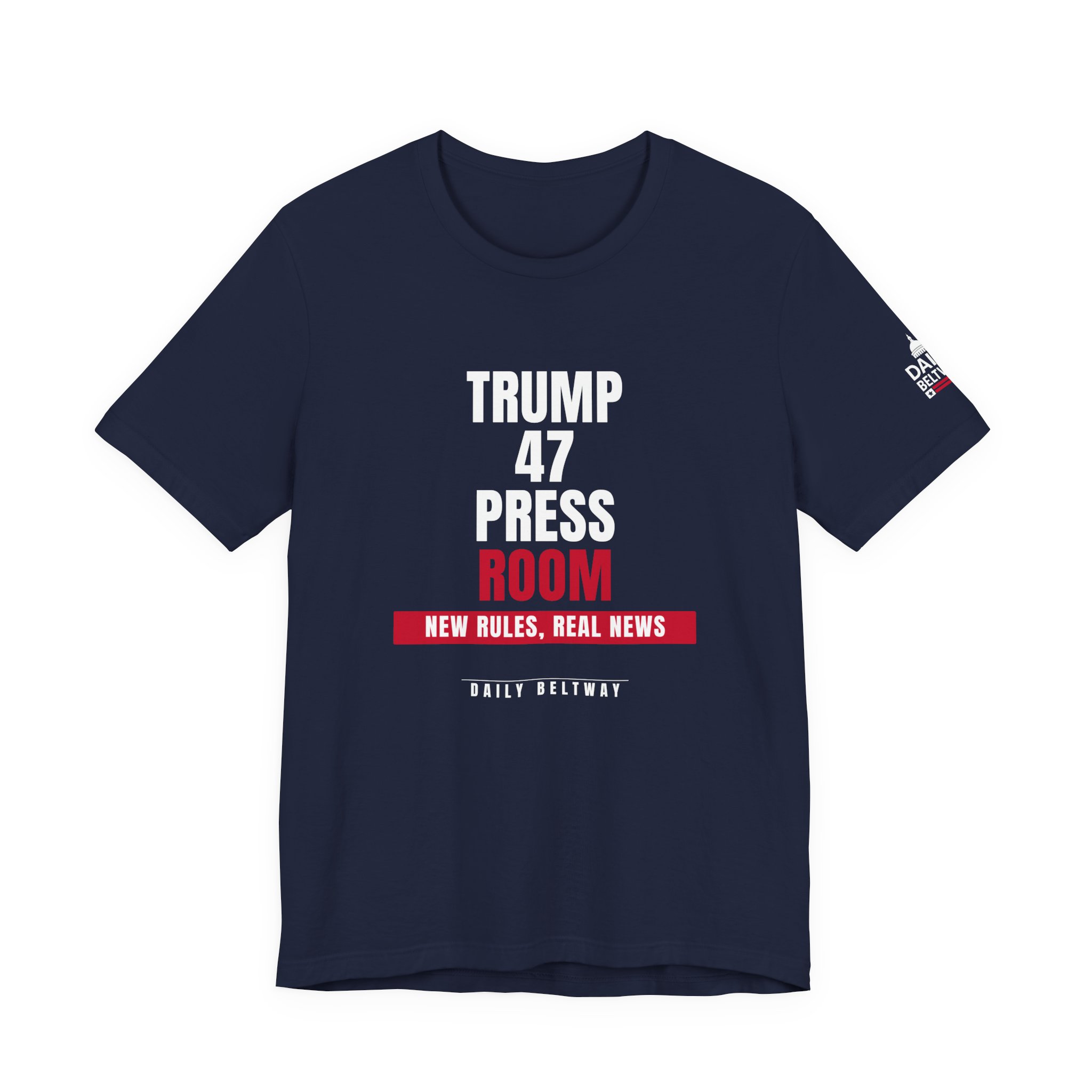 Trump 47 Press Room T-Shirt — Daily Beltway - Image 29