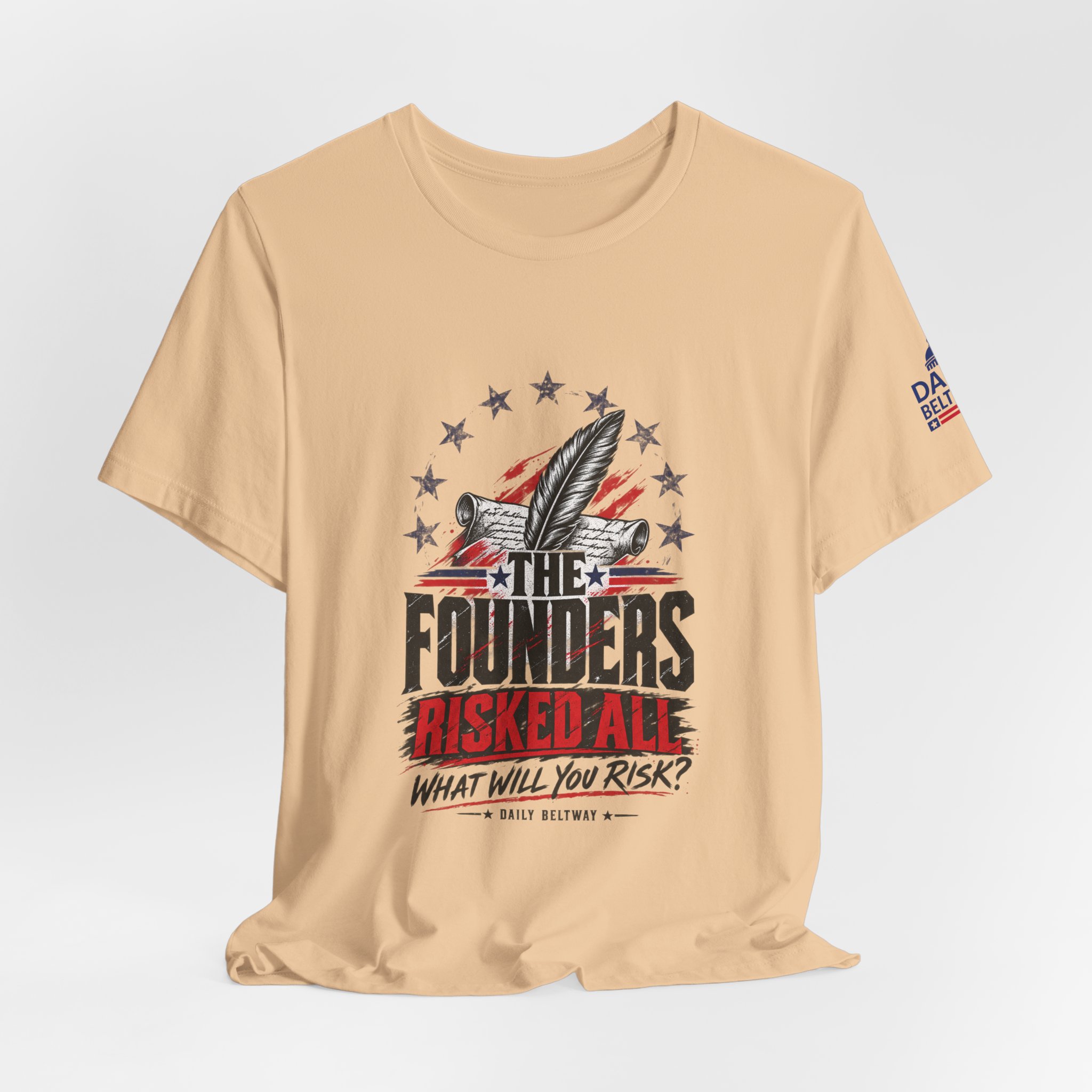 The Founders Risked All T-Shirt — Daily Beltway - Image 20