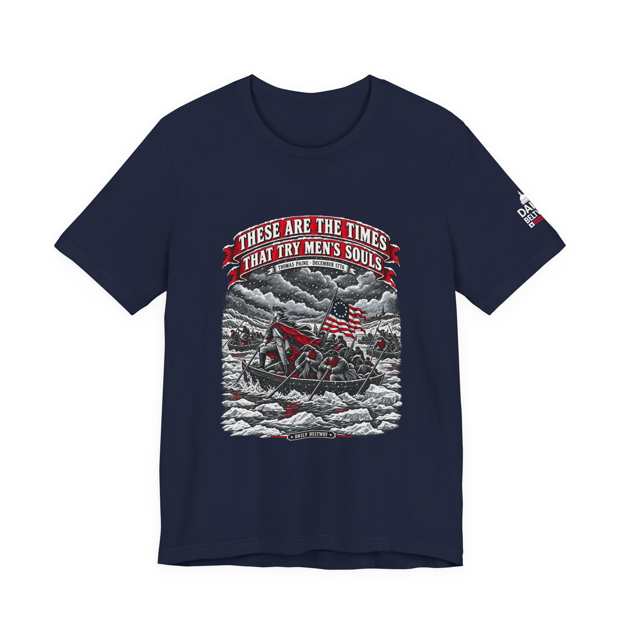 Times That Try Souls T-Shirt — Daily Beltway - Image 29