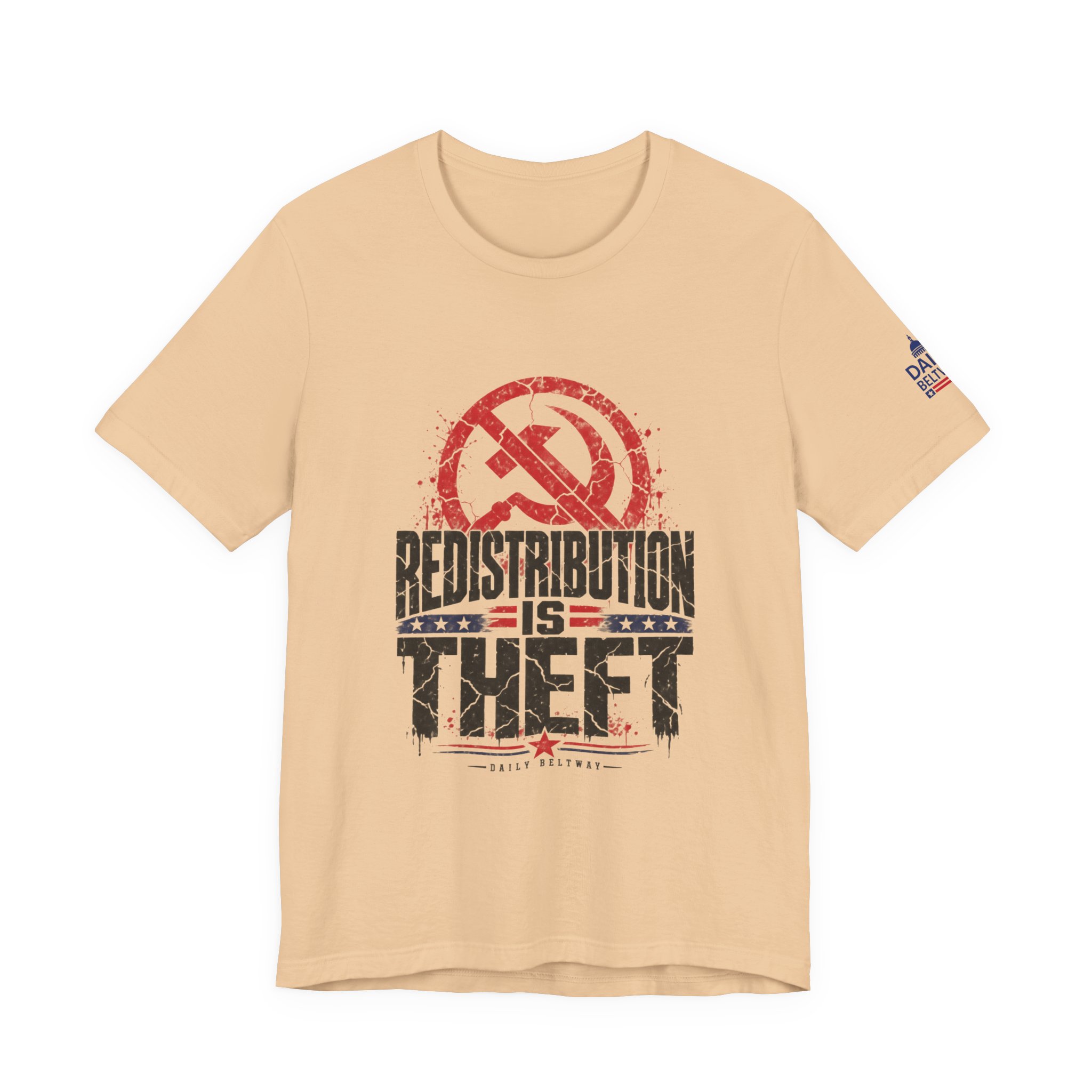 Redistribution Is Theft T-Shirt — Daily Beltway - Image 17