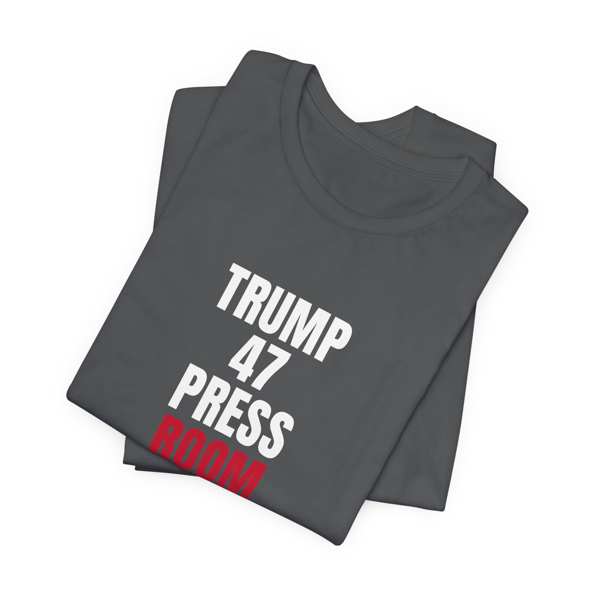 Trump 47 Press Room T-Shirt — Daily Beltway - Image 23