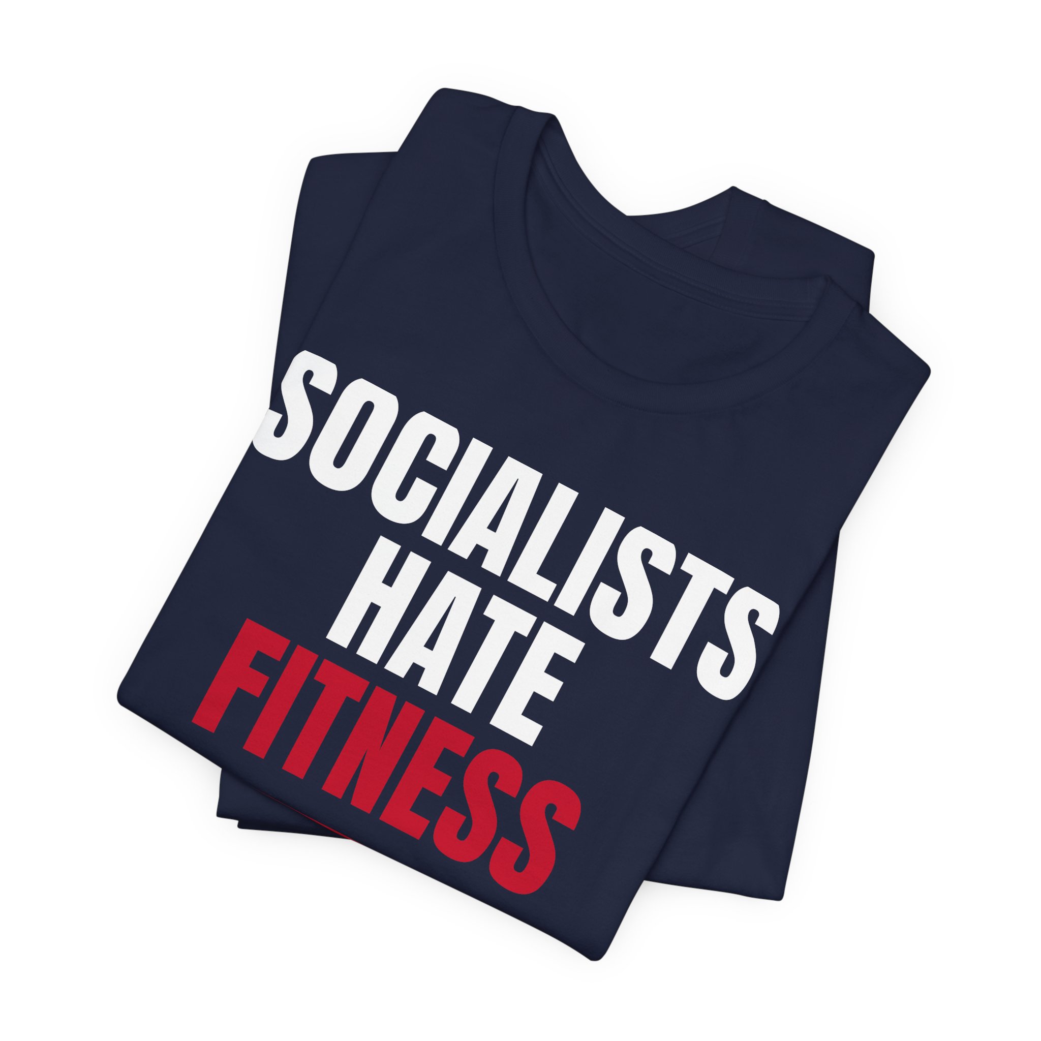 Socialists Hate Fitness T-Shirt — Daily Beltway - Image 31