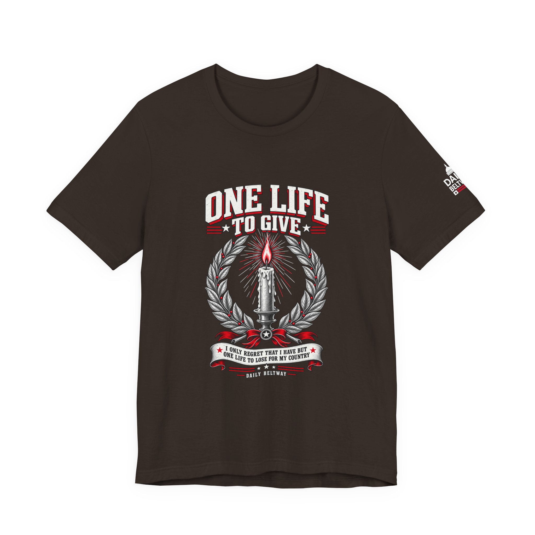 One Life To Give T-Shirt — Daily Beltway