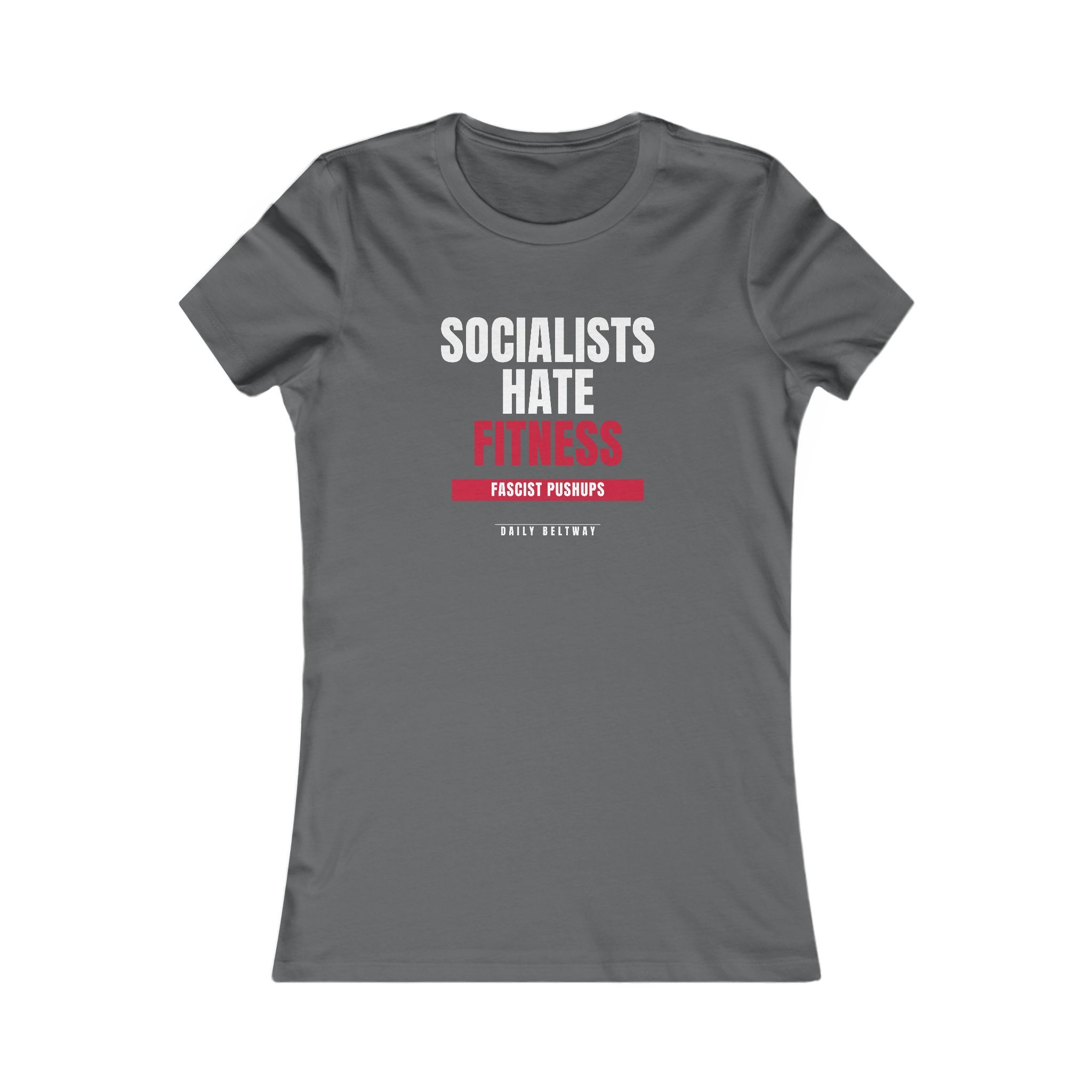 Socialists Hate Fitness Women's Tee — Daily Beltway - Image 9