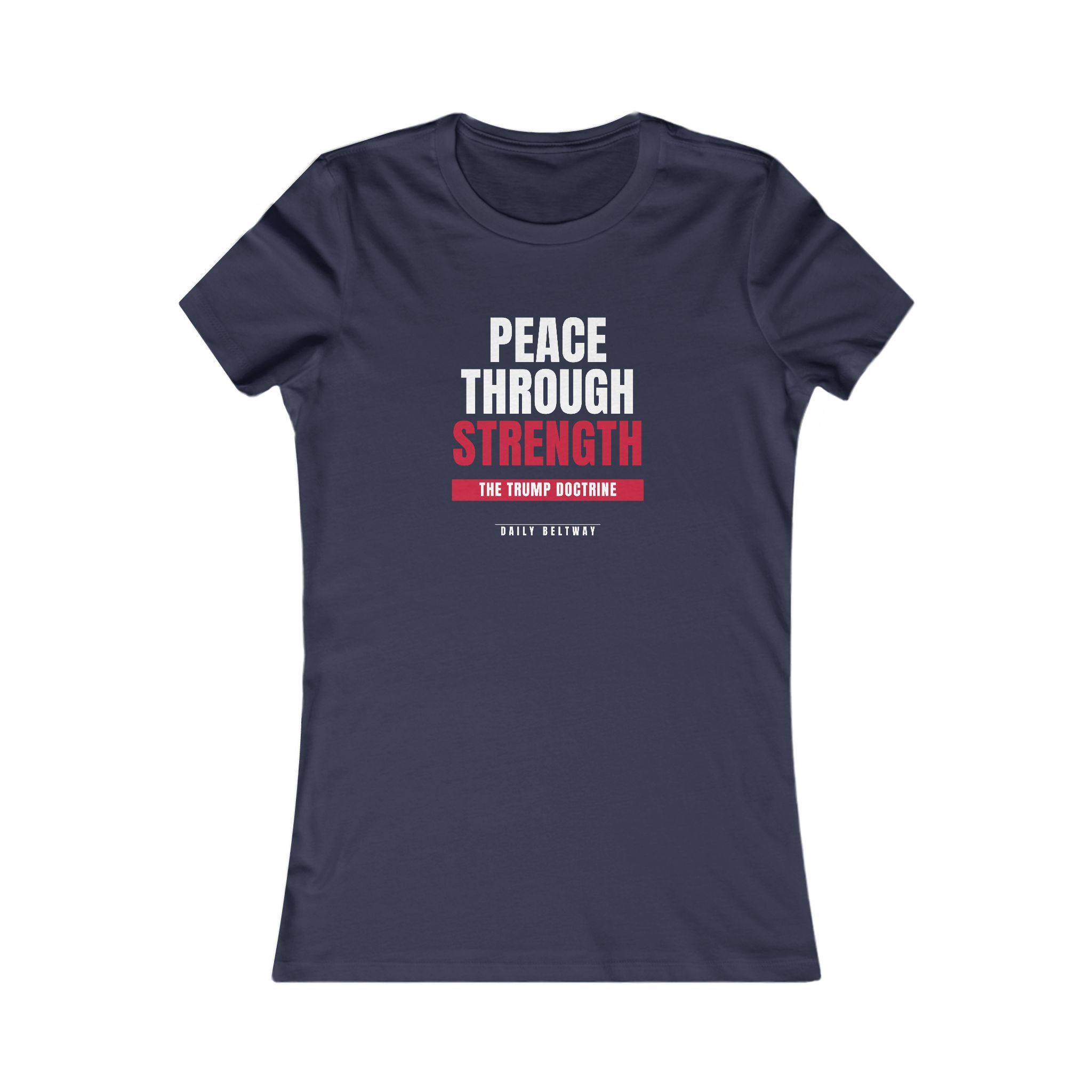 Peace Through Strength Women's Tee — Daily Beltway - Image 17