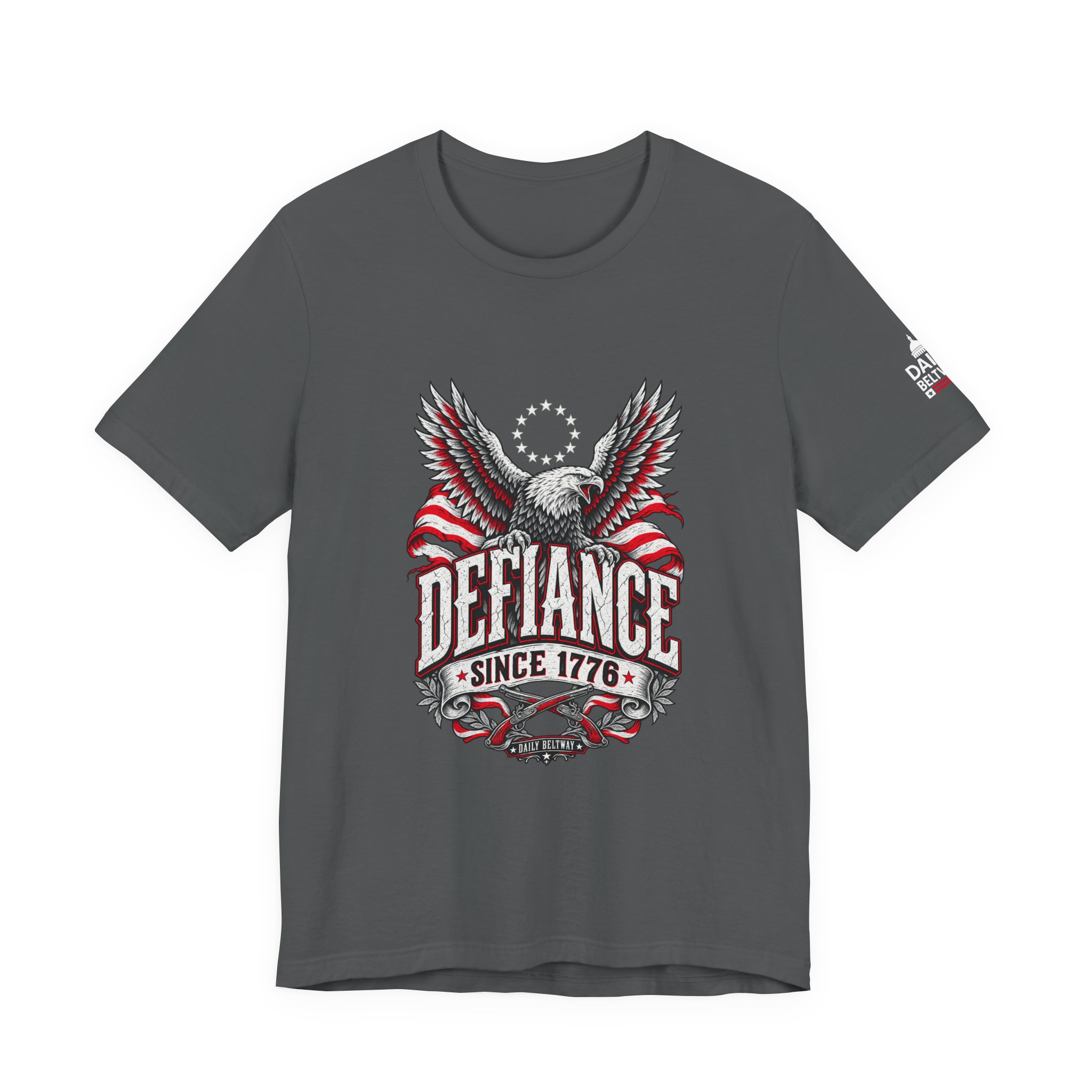 Defiance Since 1776 T-Shirt — Daily Beltway - Image 21