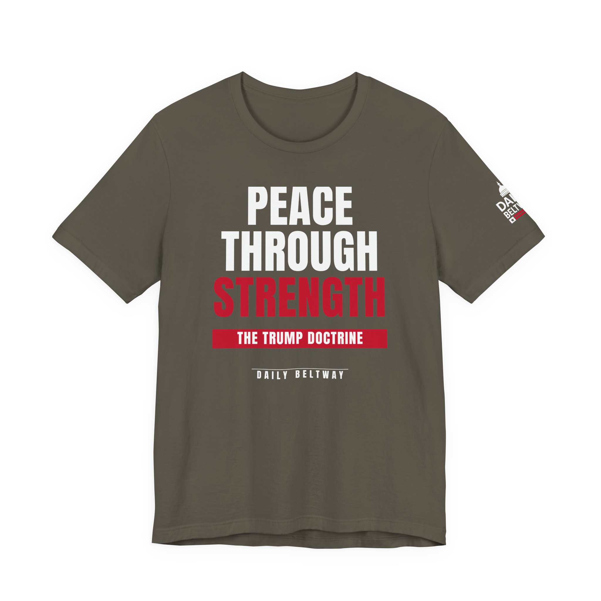 Peace Through Strength T-Shirt — Daily Beltway - Image 9