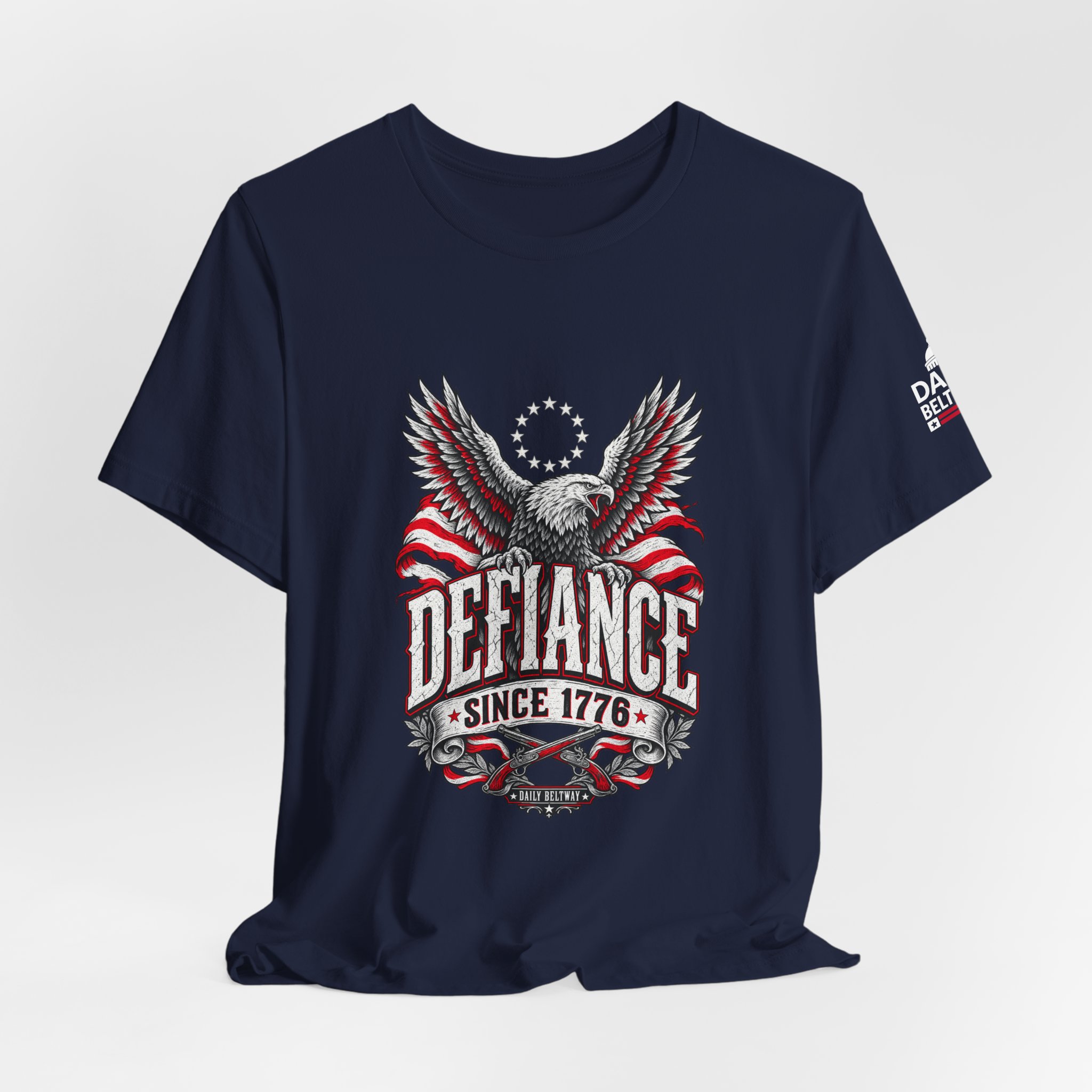 Defiance Since 1776 T-Shirt — Daily Beltway - Image 32
