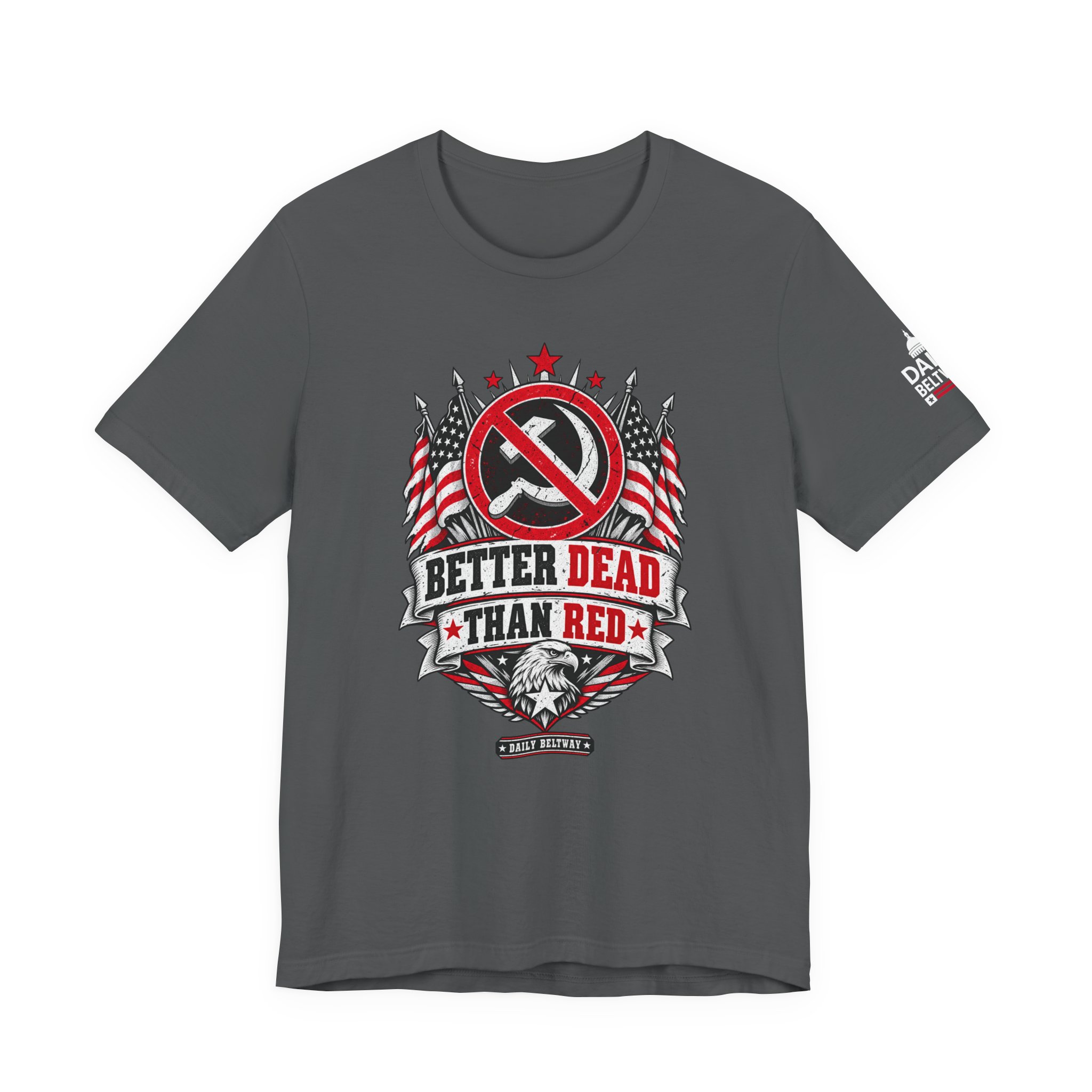 Better Dead Than Red T-Shirt — Daily Beltway - Image 21