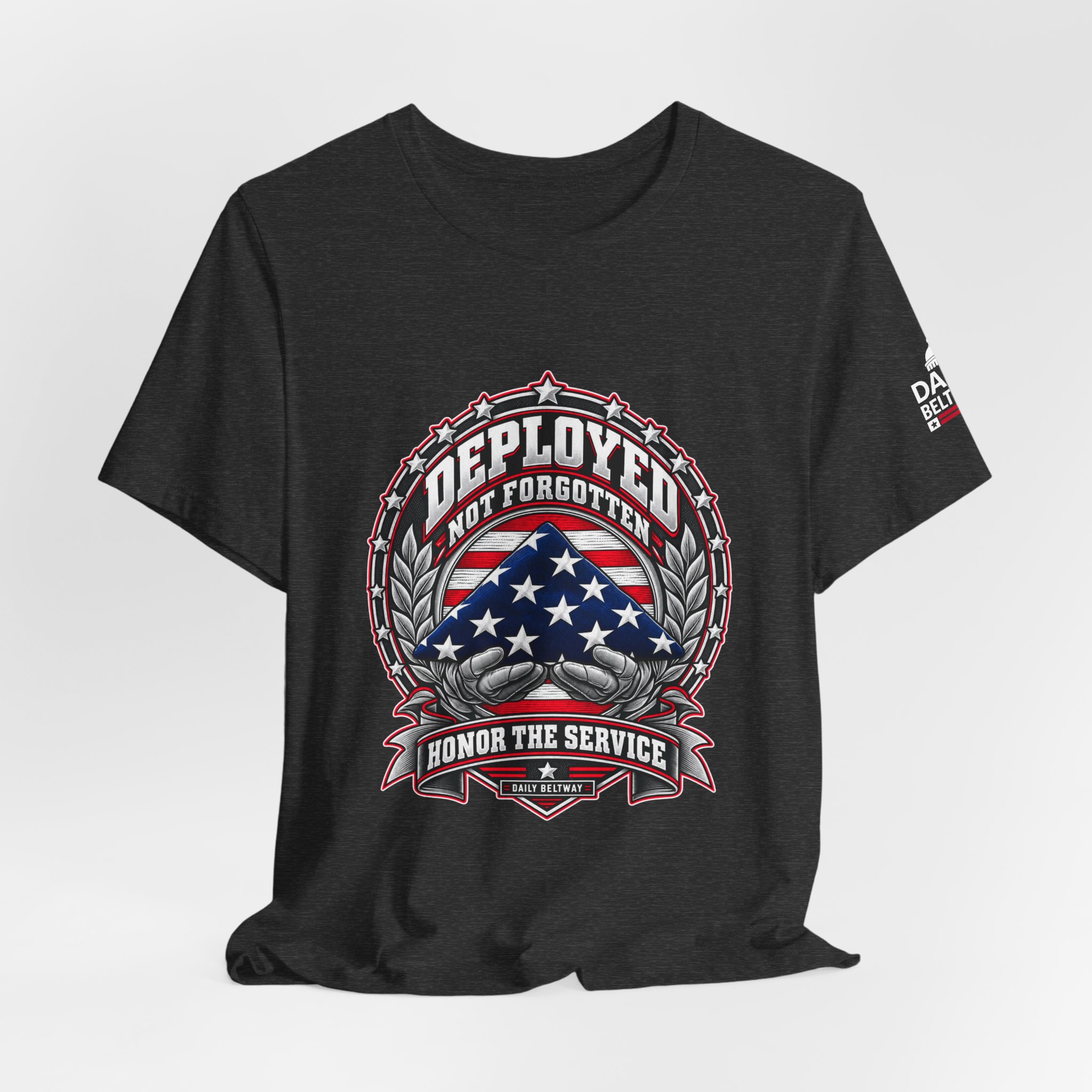 Deployed Not Forgotten T-Shirt — Daily Beltway - Image 28