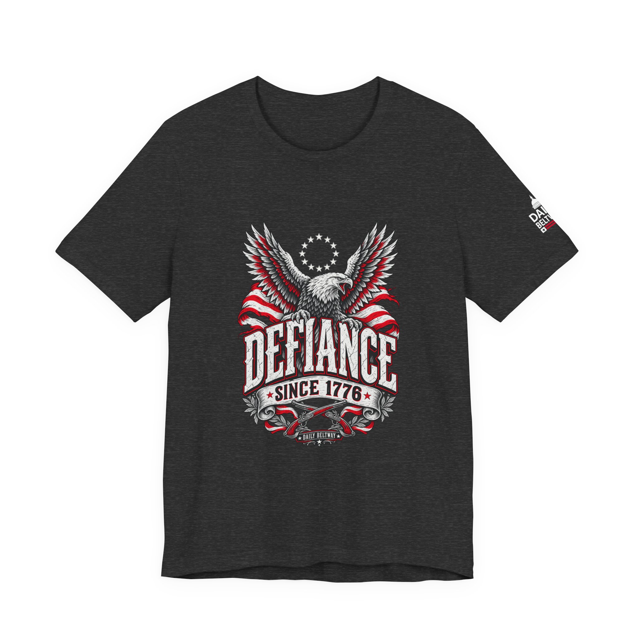 Defiance Since 1776 T-Shirt — Daily Beltway - Image 25